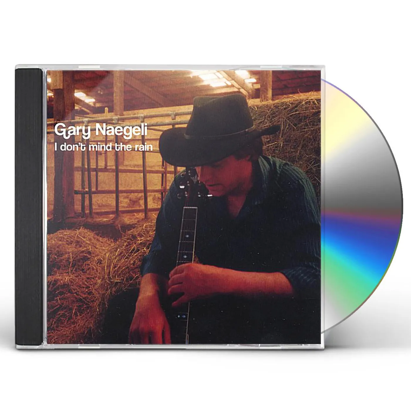 Gary Naegeli I DON'T MIND THE RAIN CD