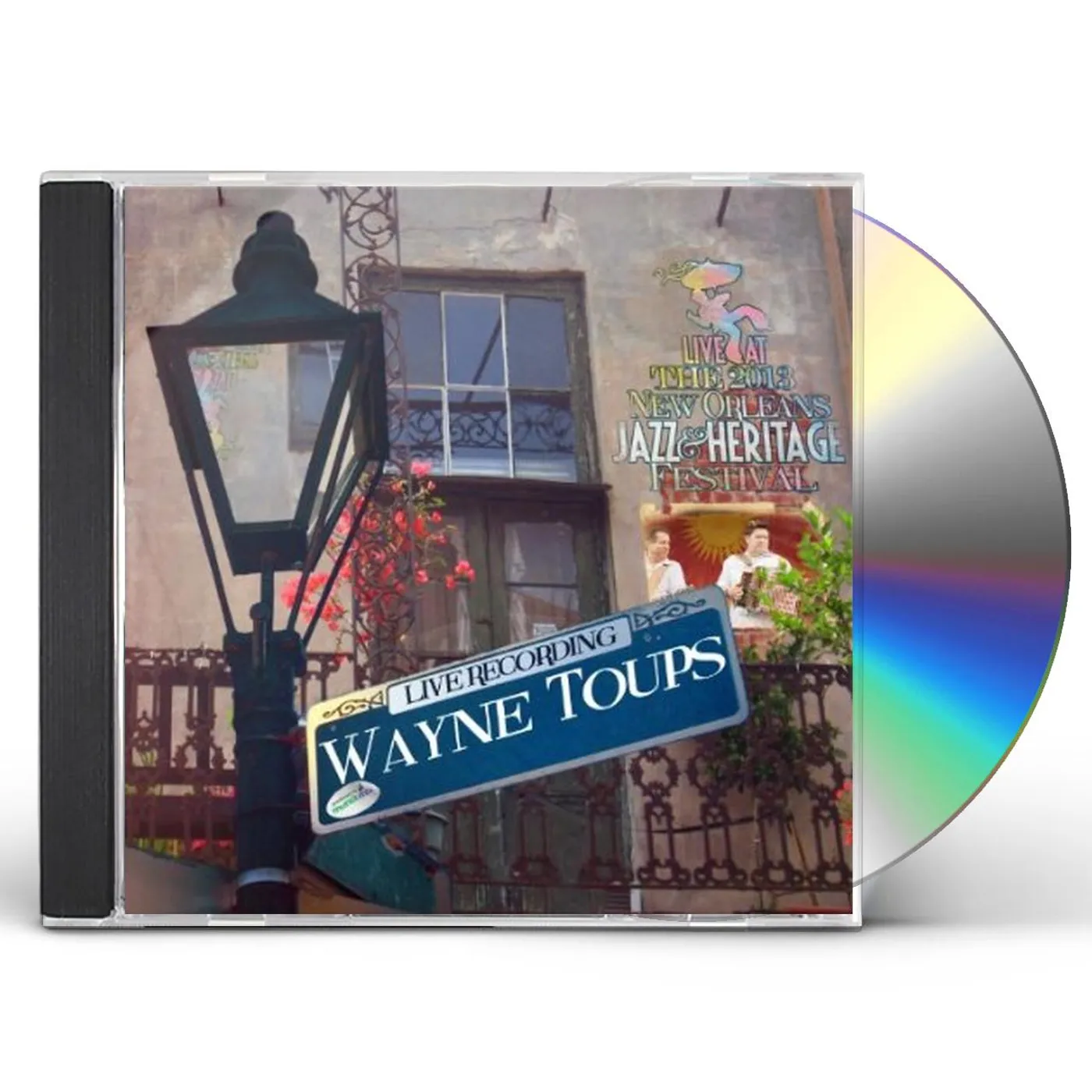 Wayne Toups LIVE AT JAZZFEST 2013 CD