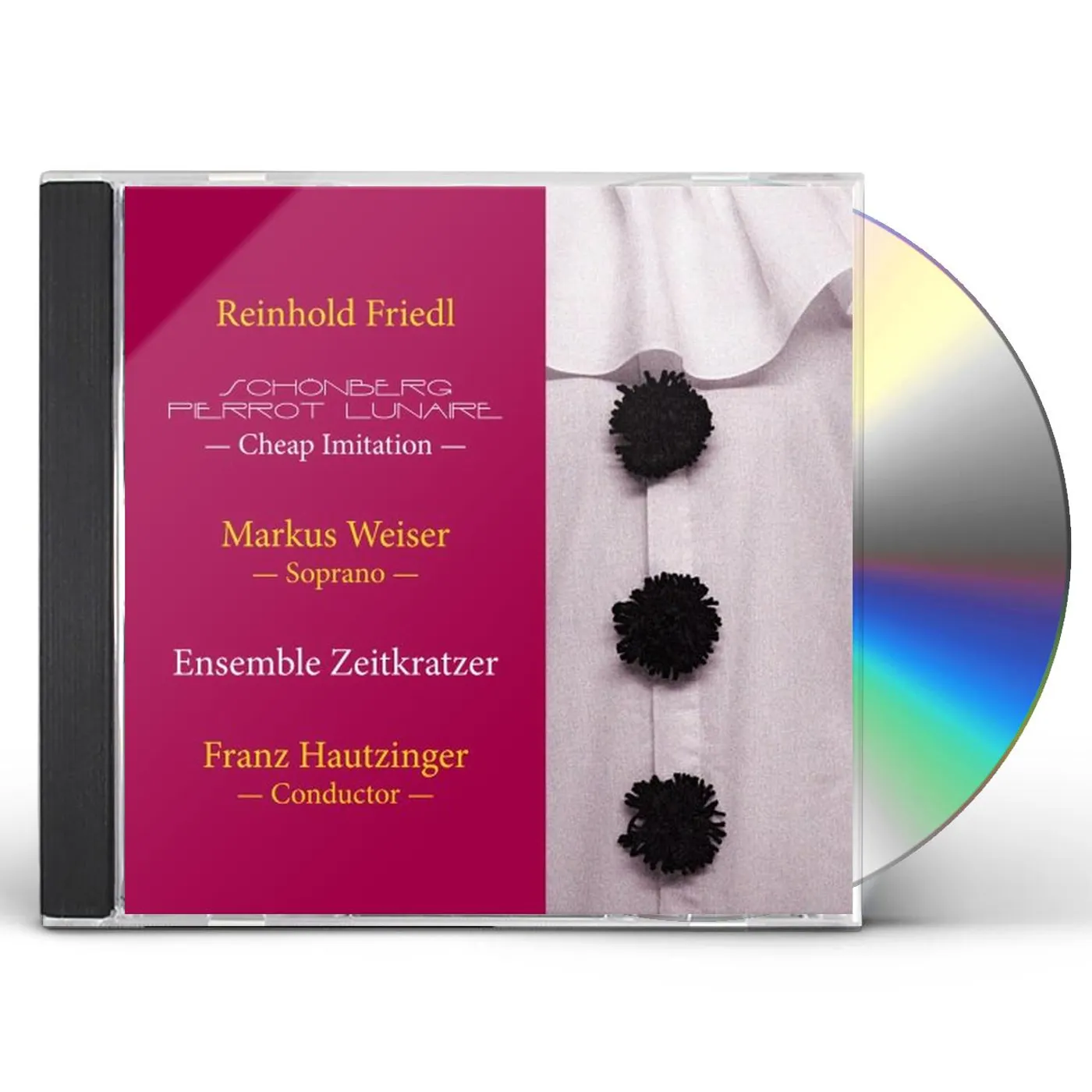 Reinhold Friedl SCHONBERG PIERROT LUNAIRE: CHEAP IMITATION CD