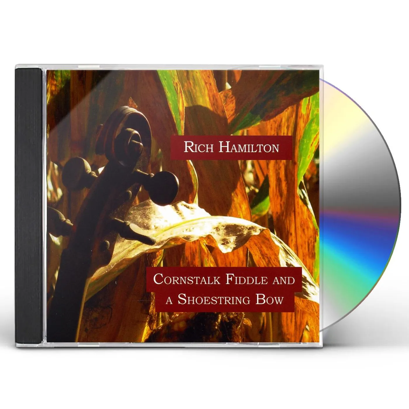 Rich Hamilton CORNSTALK FIDDLE & A SHOESTRING BOW CD