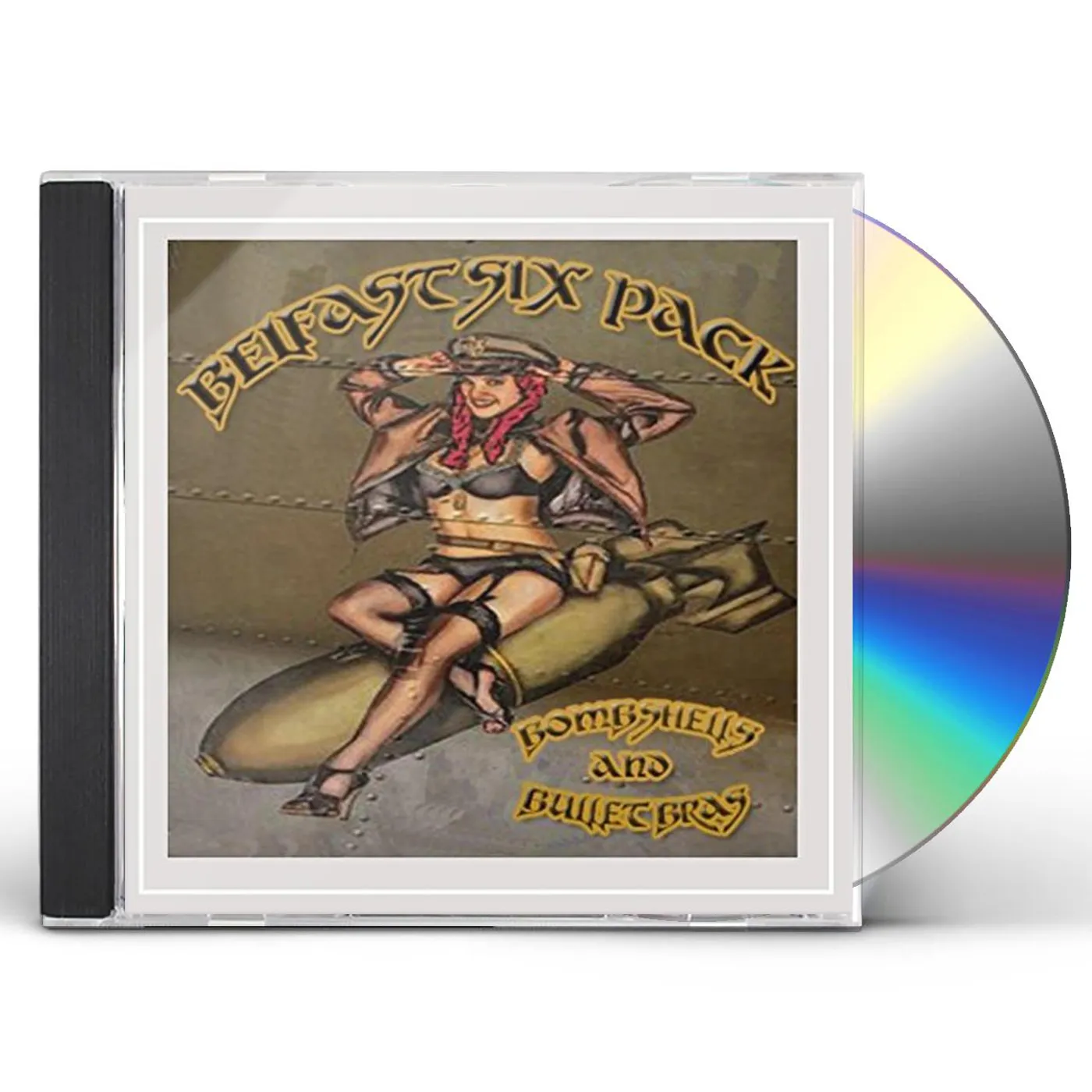 Belfast 6 Pack BOMBSHELLS & BULLET BRAS CD