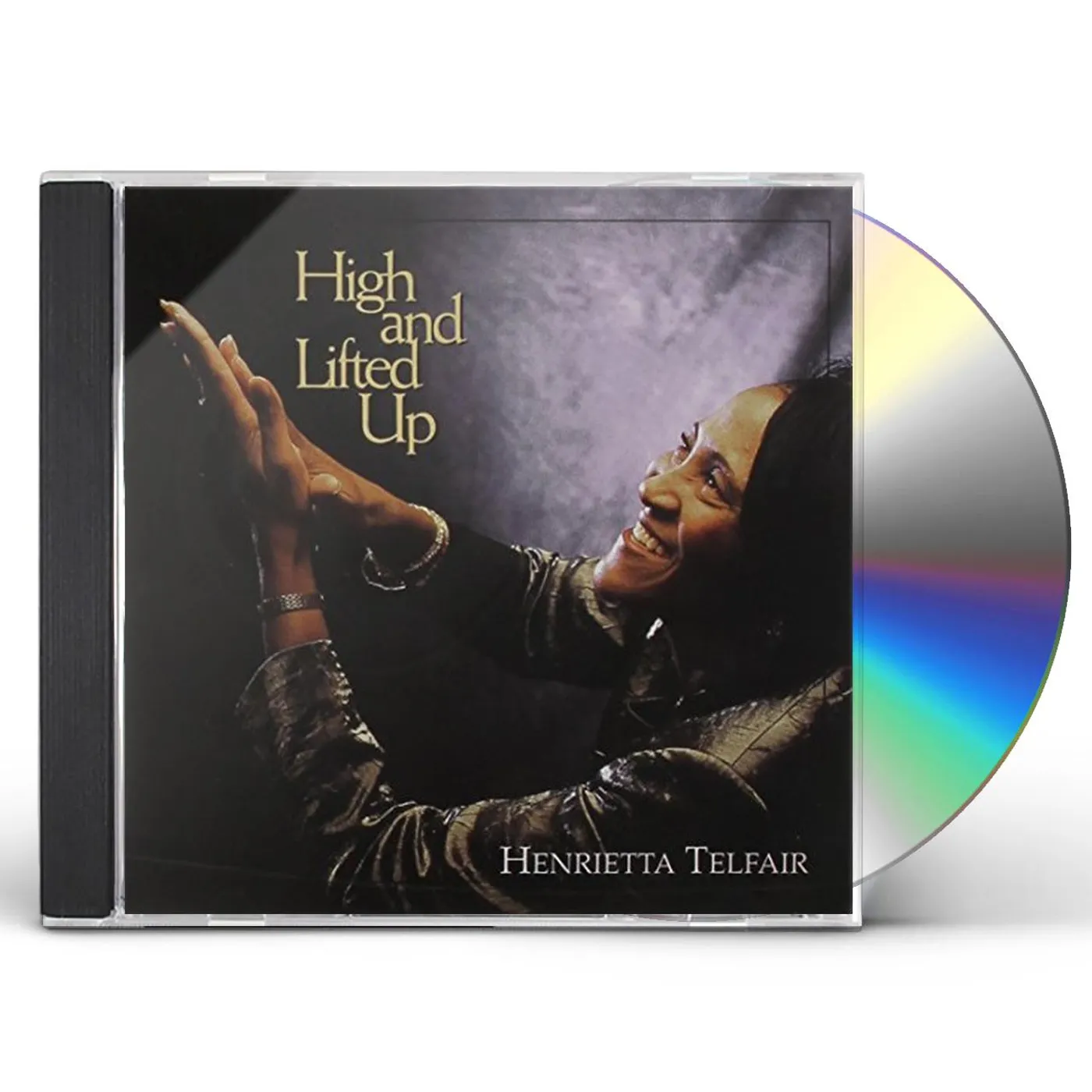 Henrietta Telfair HIGH & LIFTED UP CD