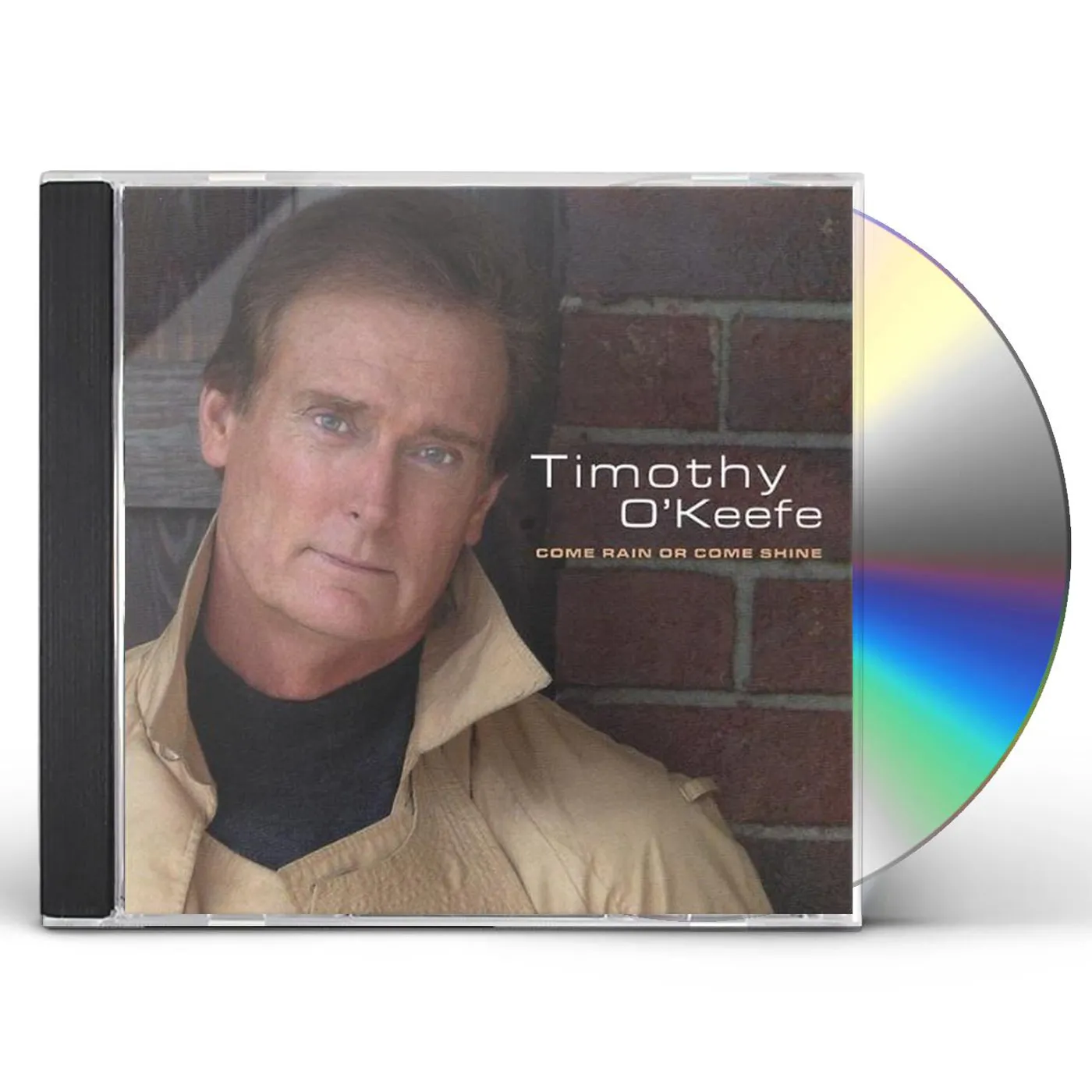Timothy O'Keefe COME RAIN OR COME SHINE CD