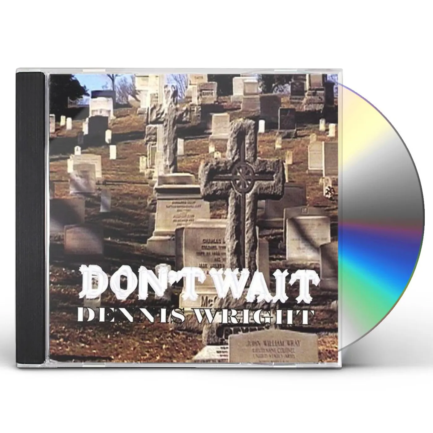 Dennis Wright DONT WAIT CD
