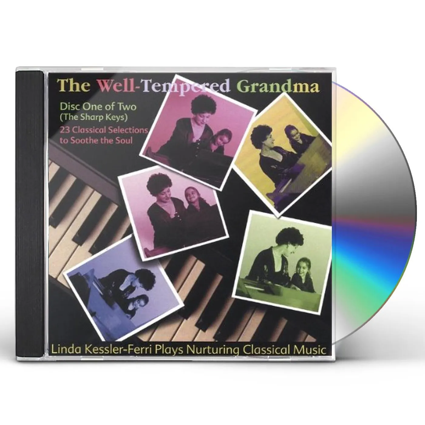 Linda Kessler-ferri WELL-TEMPERED GRANDMA: DISK 1 OF 2: THE SHARP KEYS CD