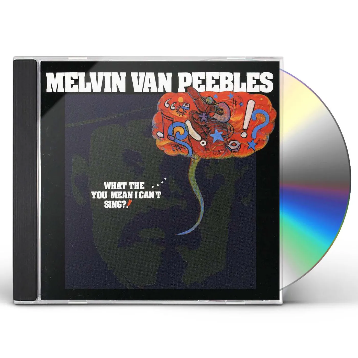 Melvin Van Peebles WHAT THE YOU MEAN I CAN'T SING CD