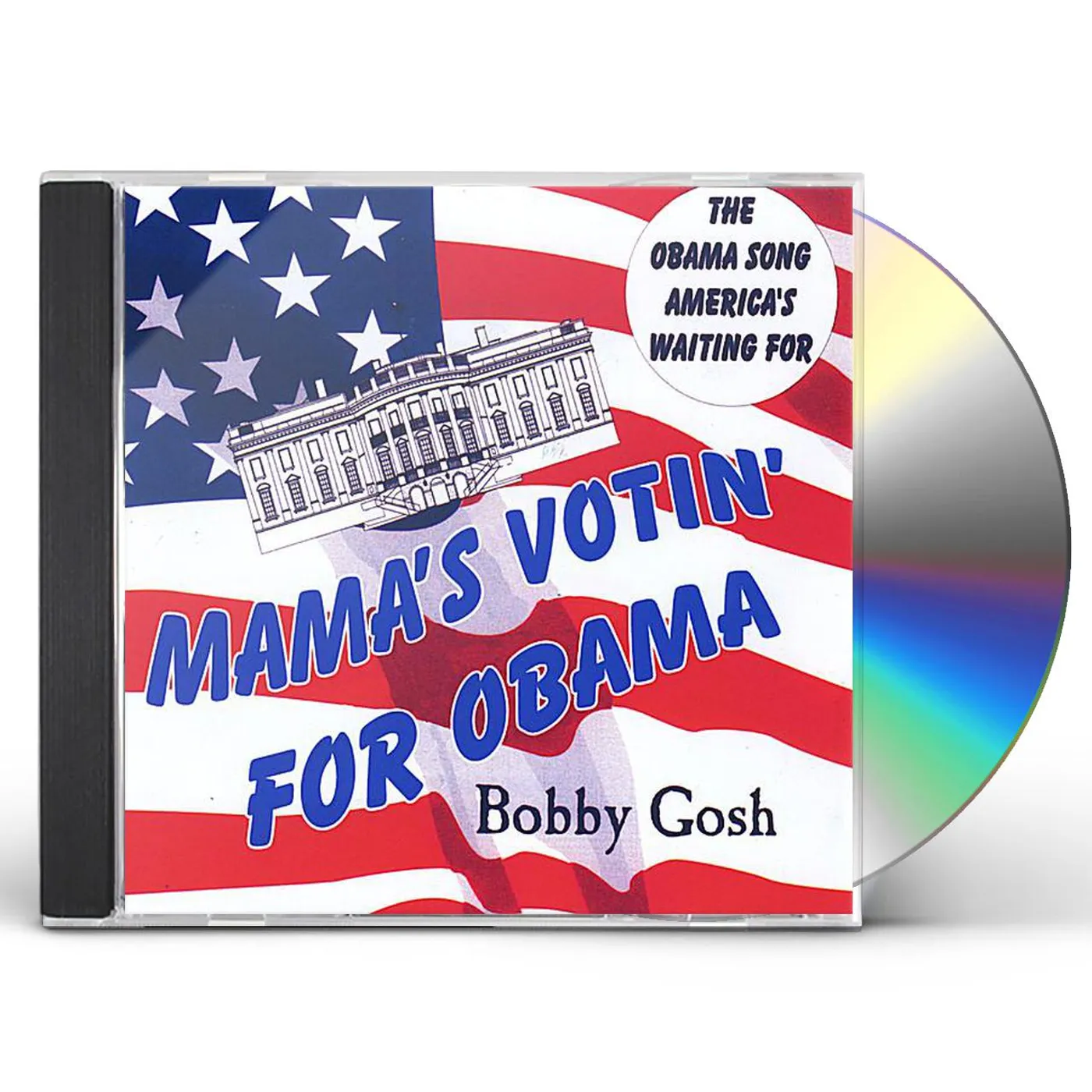 Bobby Gosh MAMA'S VOTIN' FOR OBAMA CD