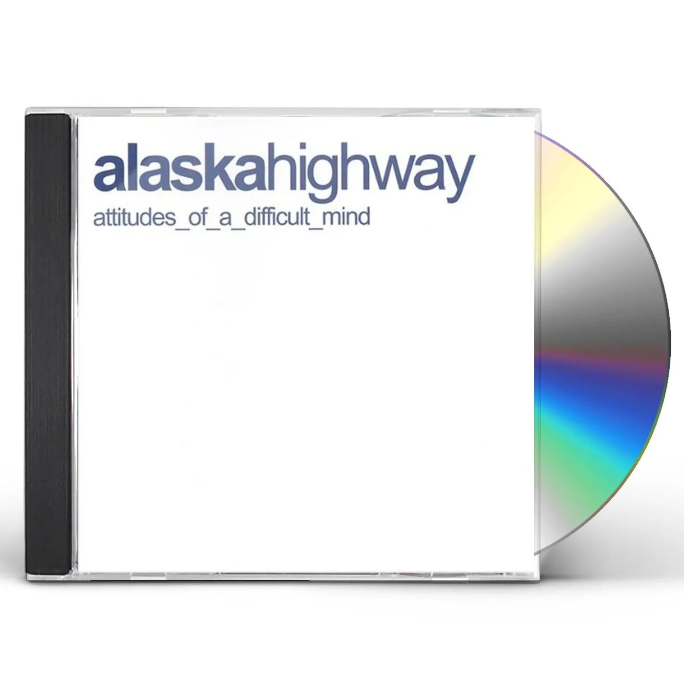 Alaska Highway ATTITUDES OF A DIFFICULT MIND CD