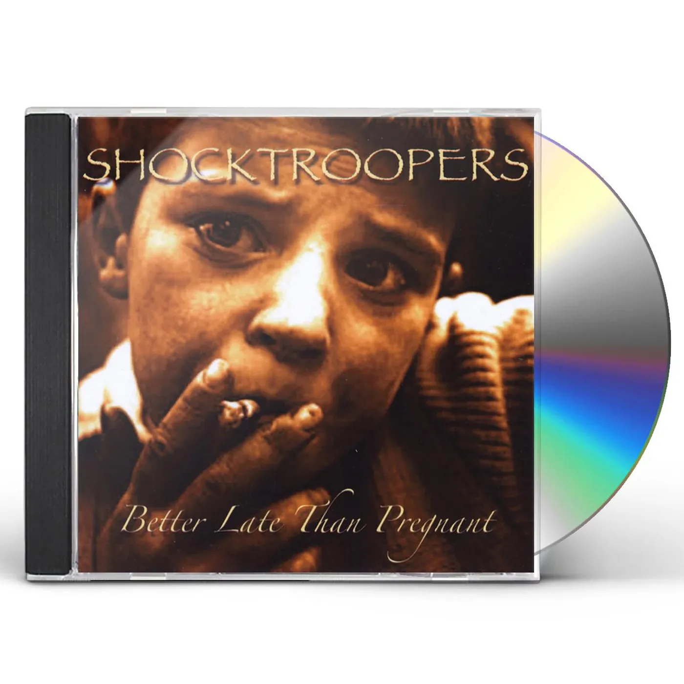 Shocktroopers BETTER LATE THAN PREGNANT CD