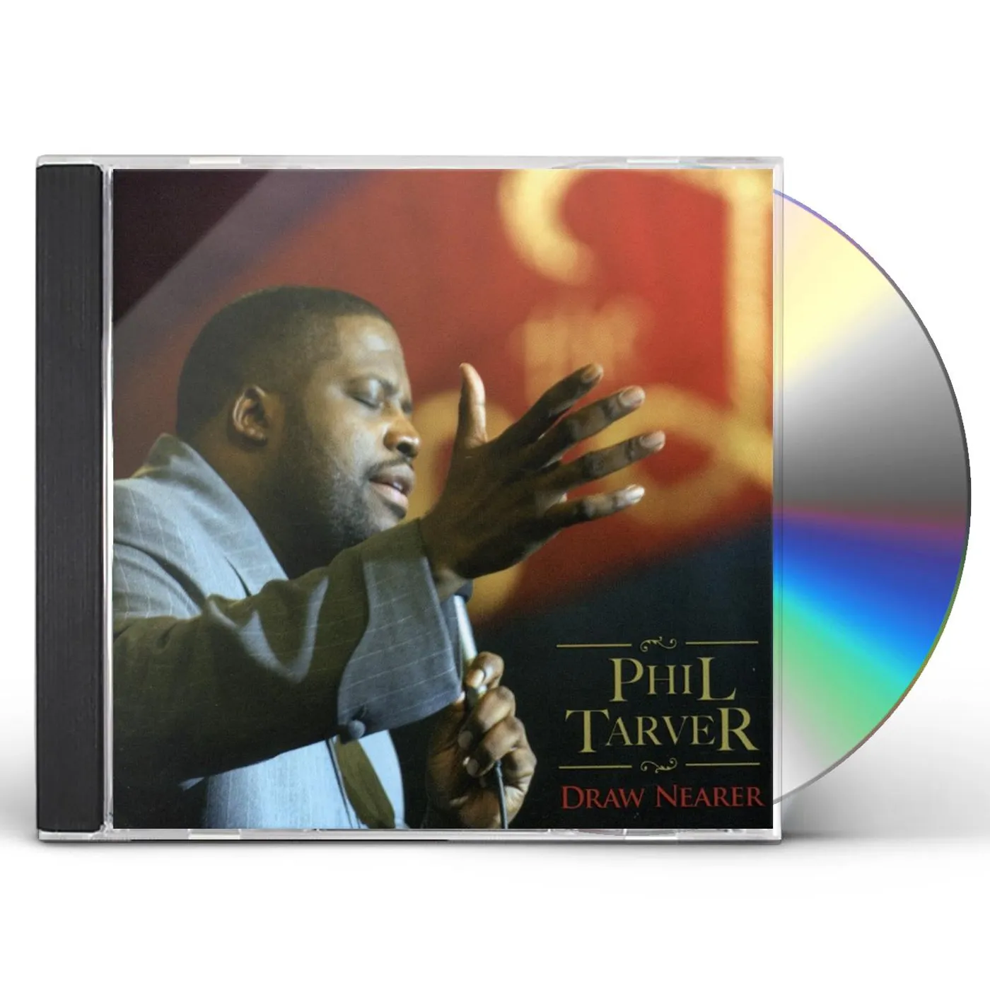 Phil Tarver DRAW NEARER CD
