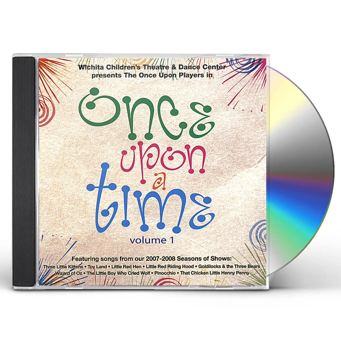 Wichita Children's Theatre & Dance Center ONCE UPON A TIME 1 CD