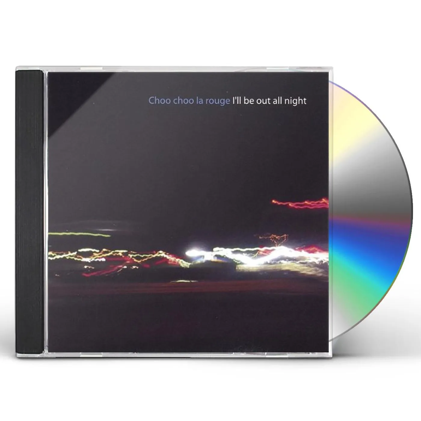 Choo Choo la Rouge ILL BE OUT ALL NIGHT CD
