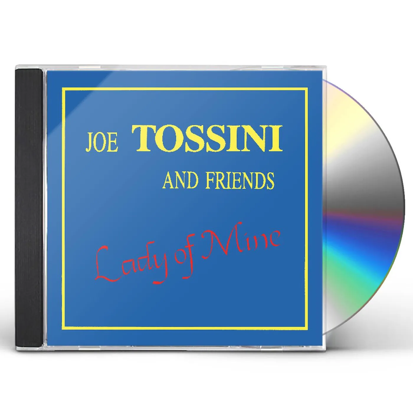 Joe Tossini LADY OF MINE CD