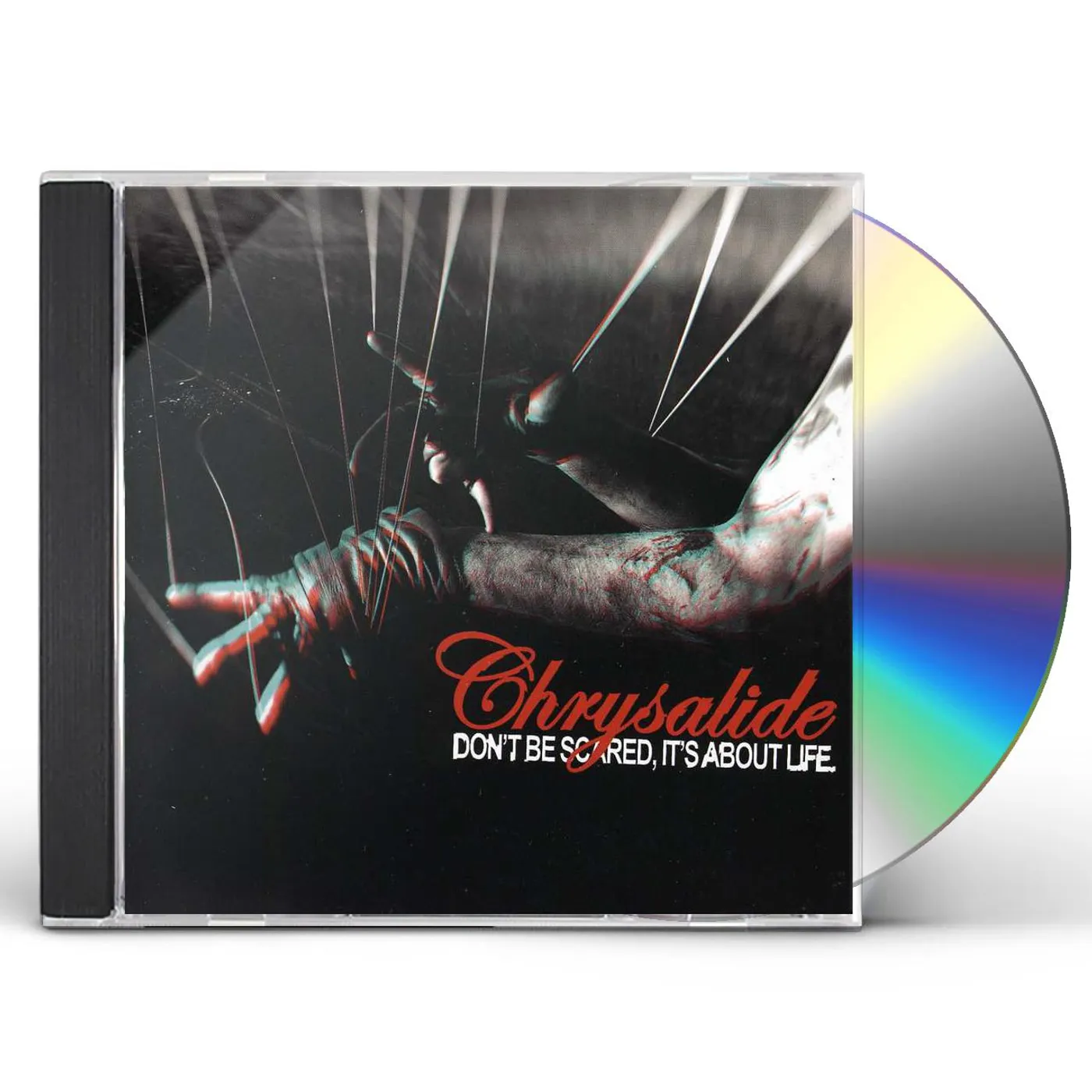 Chrysalide DON'T BE SCARED IT'S ABOUT LIFE CD