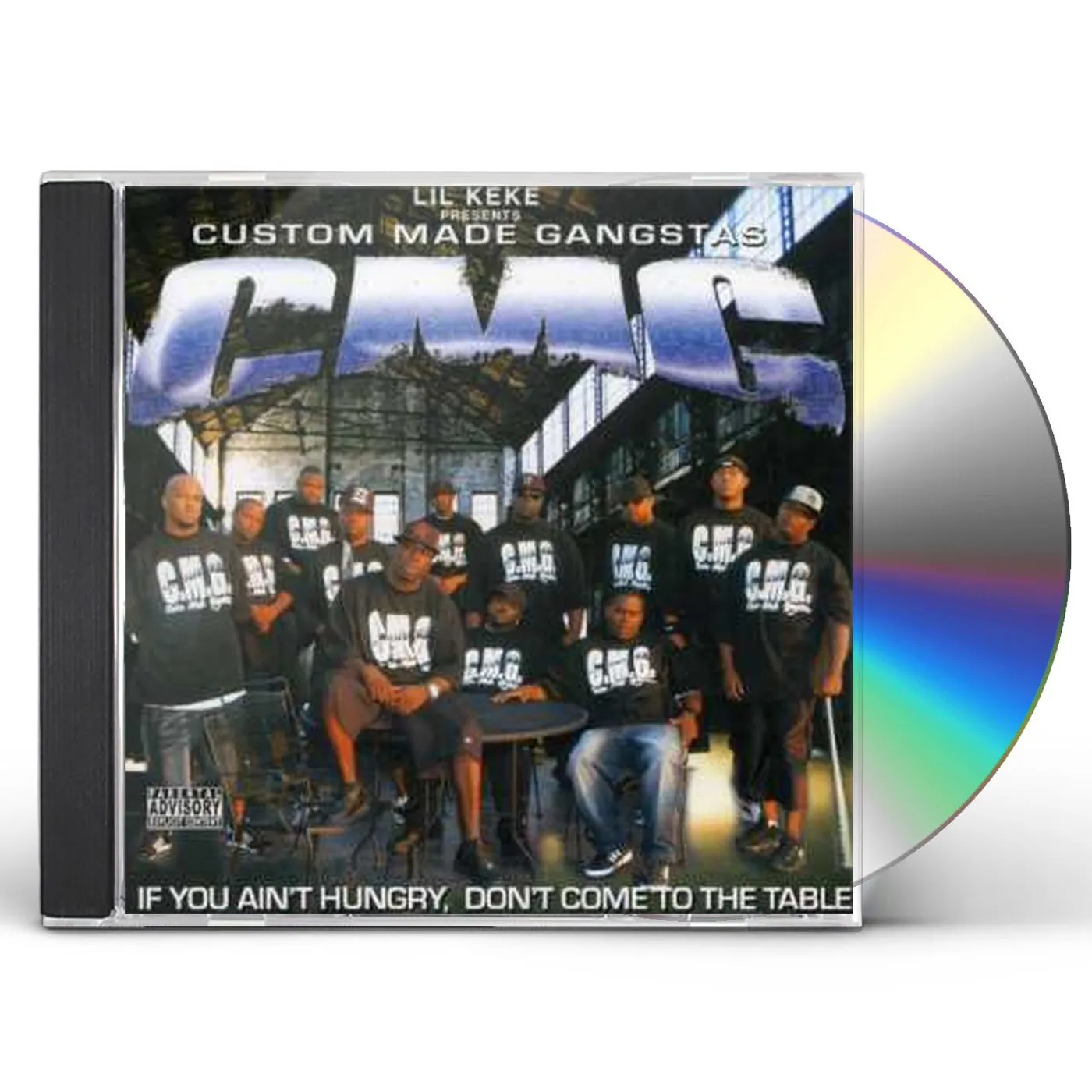 Lil' Keke CUSTOM MADE GANGSTAS: IF YOU AIN'T HUNGRY CD