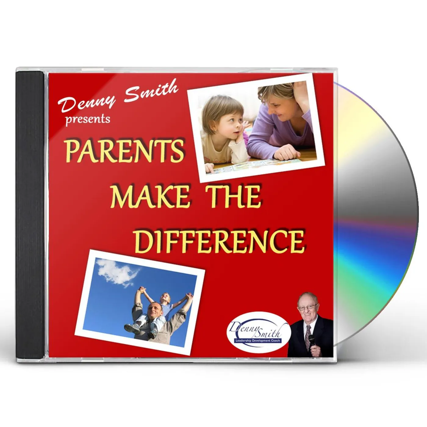 Denny Smith PARENTS MAKE THE DIFFERENCE CD