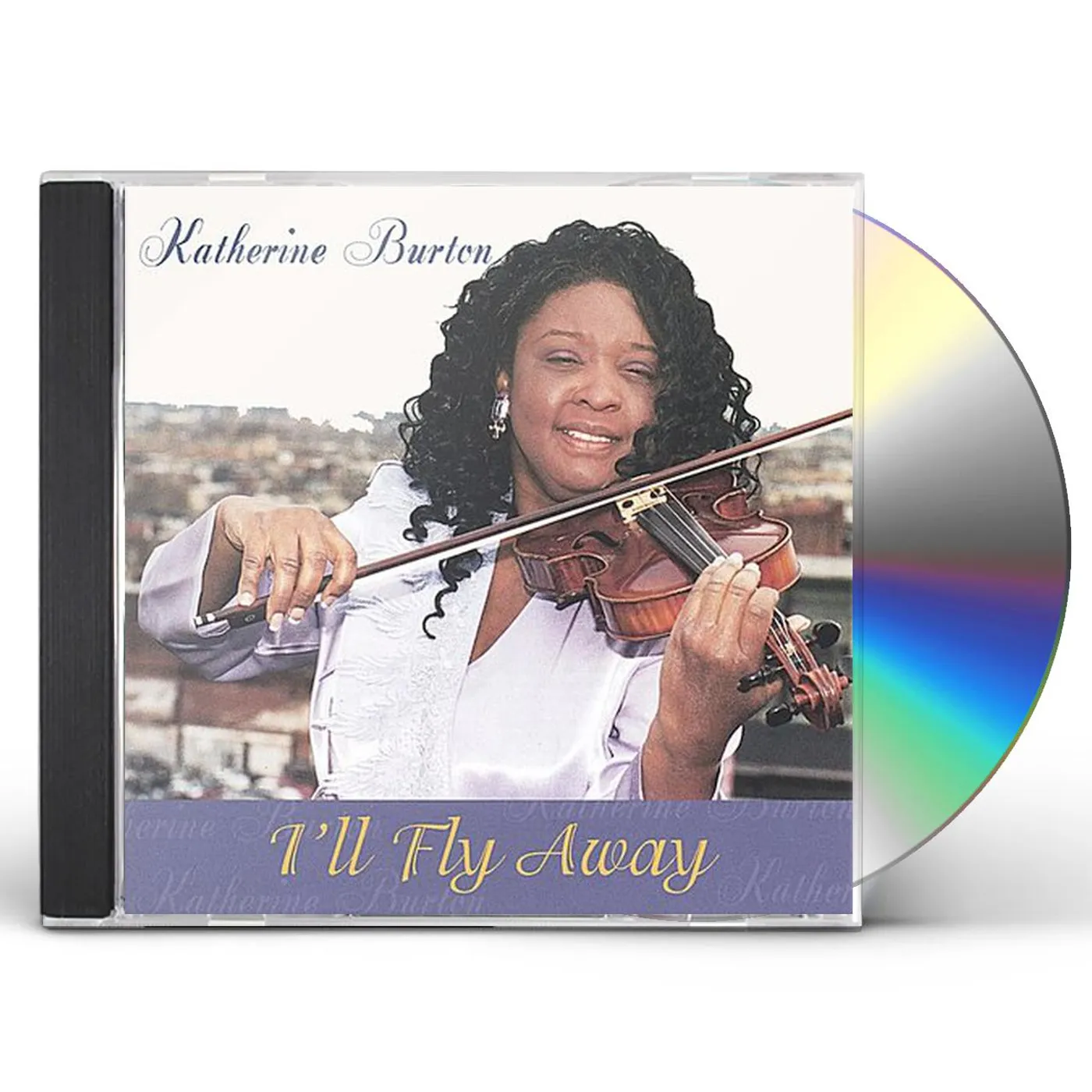 Katherine Burton I'LL FLY AWAY CD