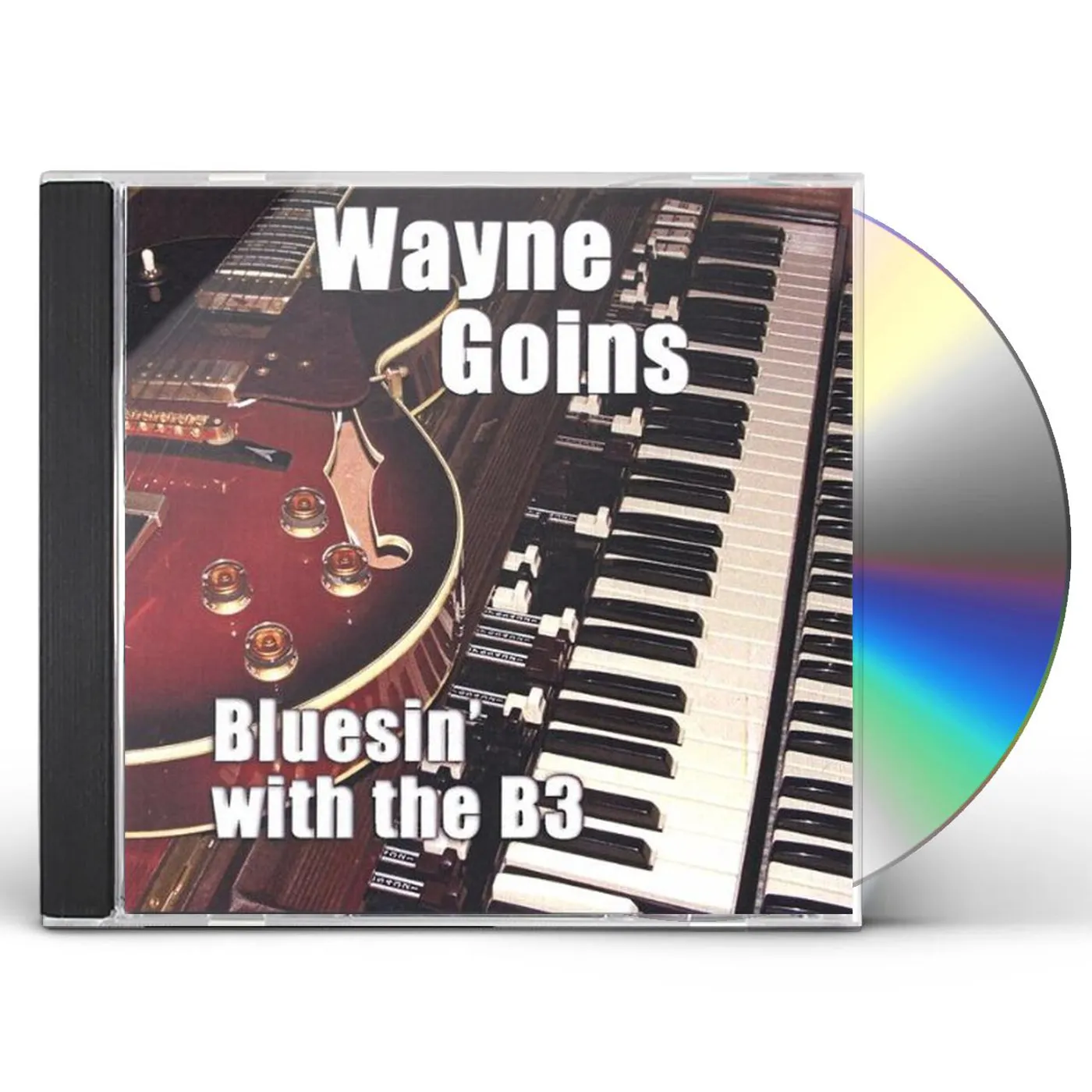 Wayne Goins BLUESIN' WITH THE B3 CD