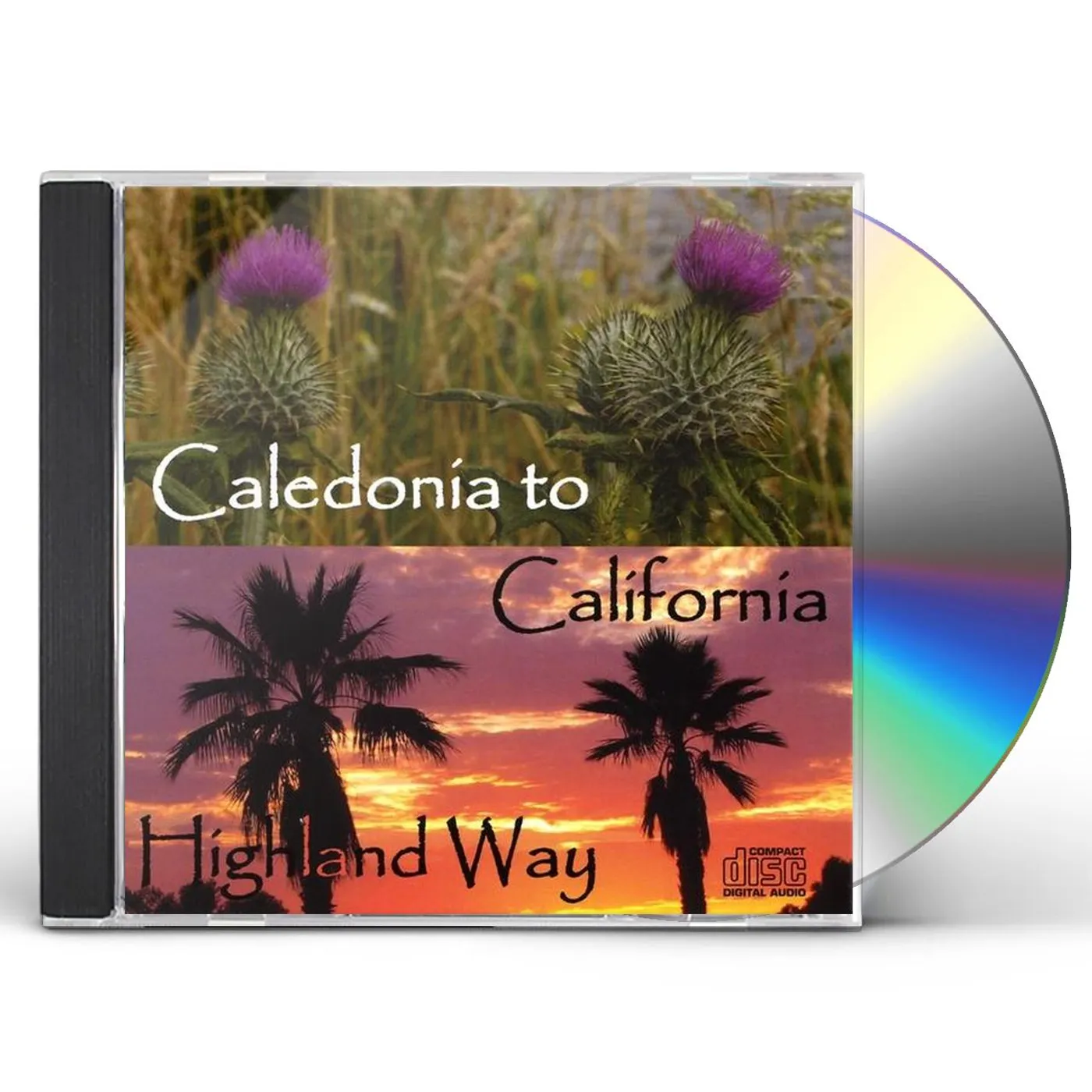 Highland Way CALEDONIA TO CALIFORNIA CD