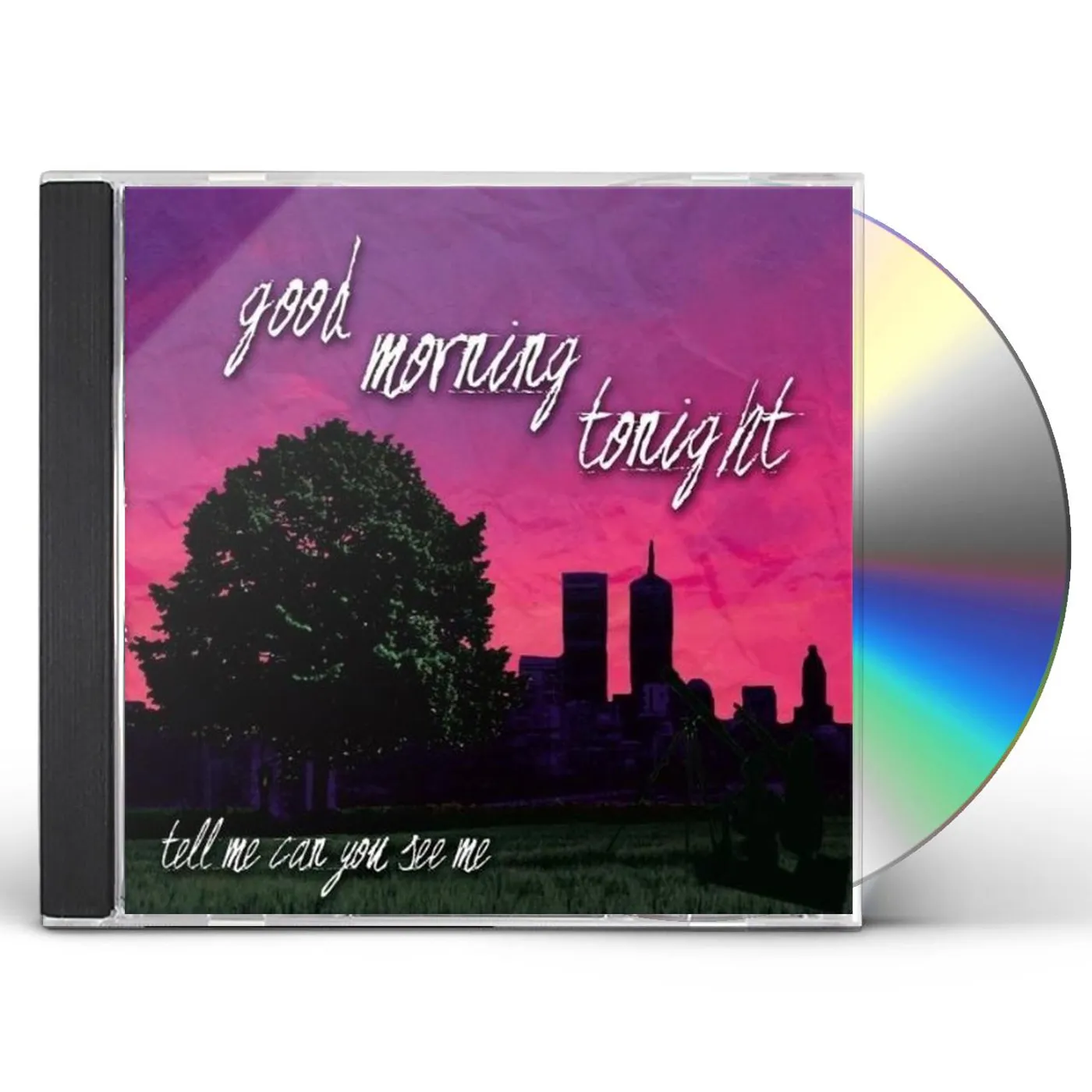 Good Morning Tonight TELL ME CAN YOU SEE ME CD