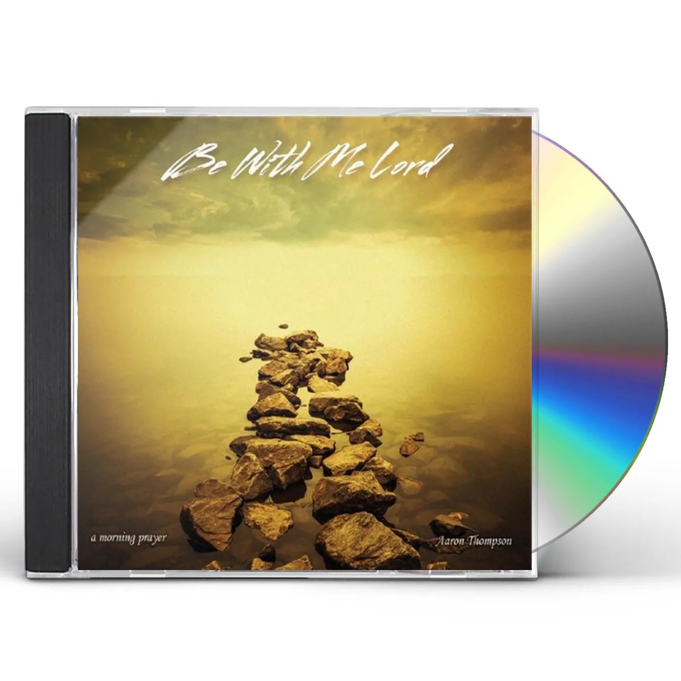 Aaron Thompson BE WITH ME LORD CD