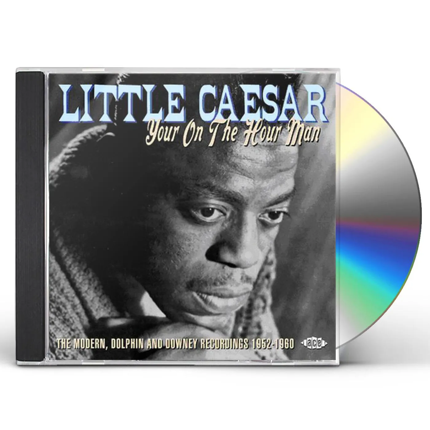 Little Caesar YOUR ON THE HOUR MAN CD