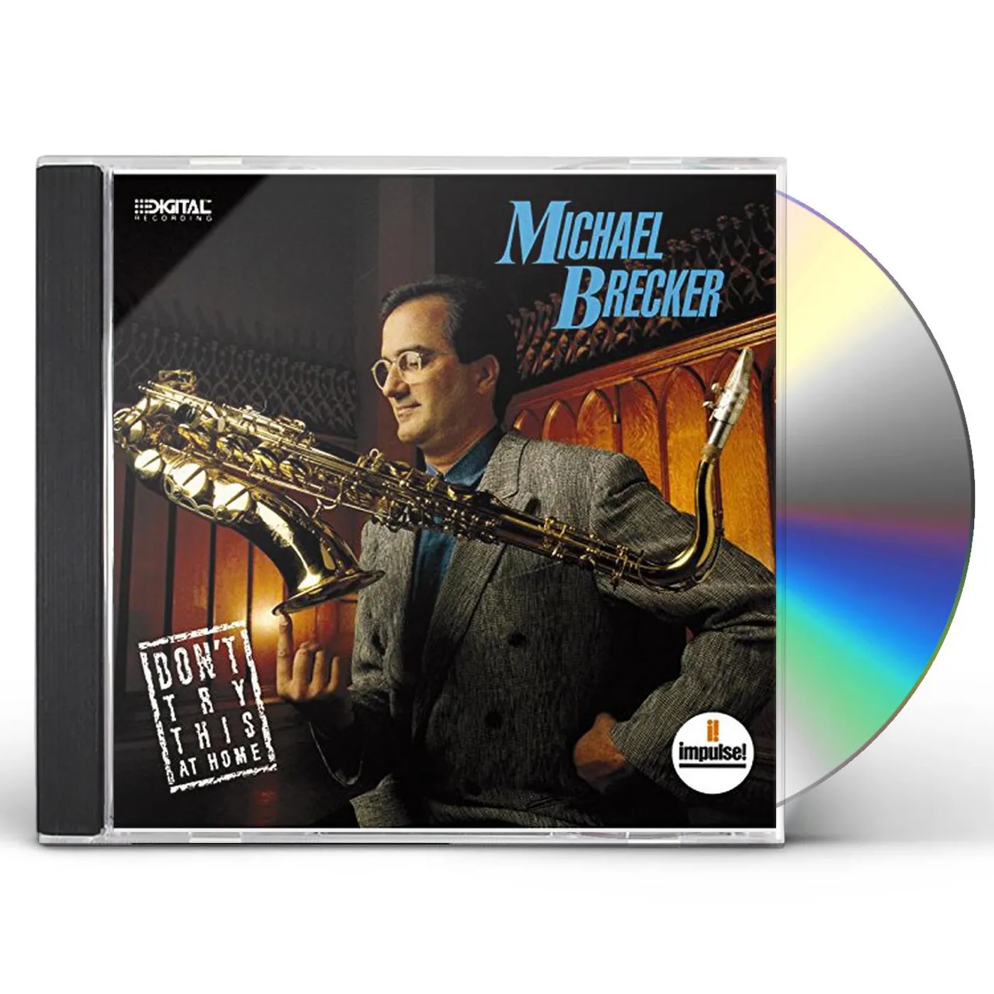 Michael Brecker DON'T TRY THIS AT HOME CD