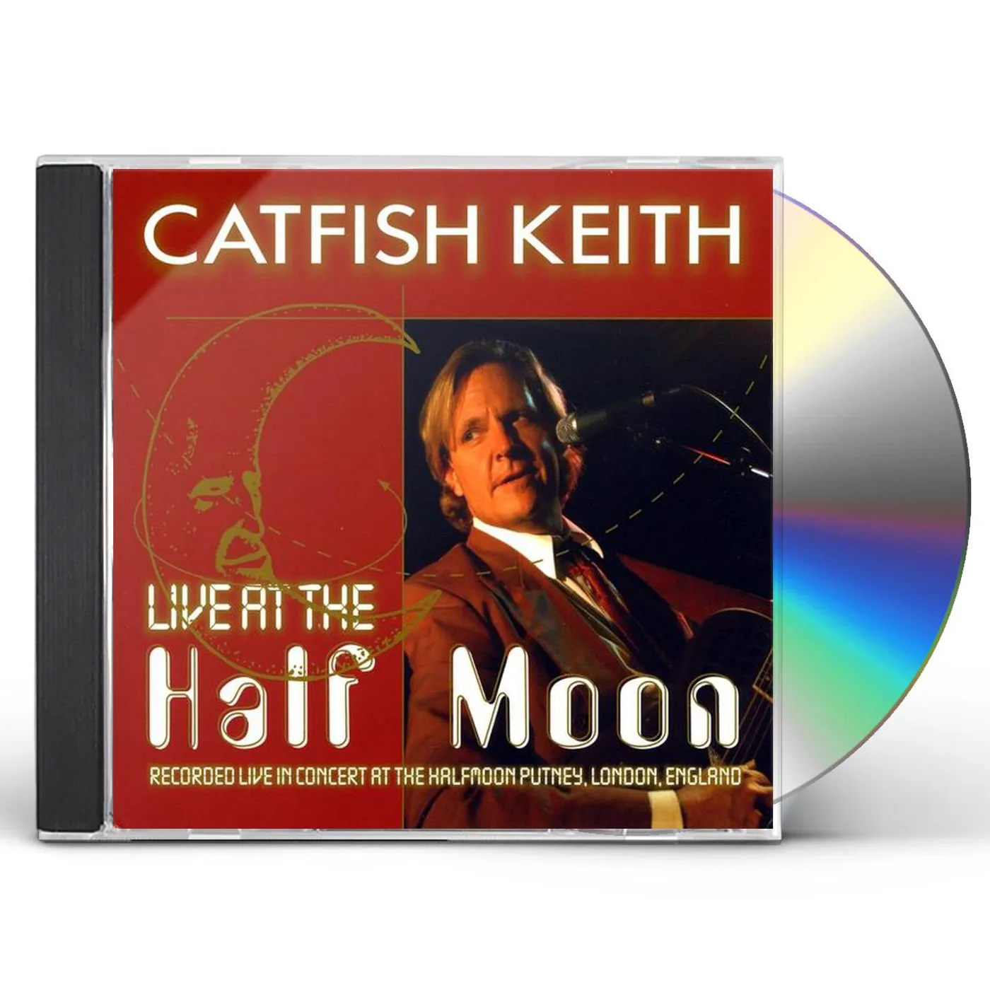 Catfish Keith LIVE AT THE HALF MOON CD