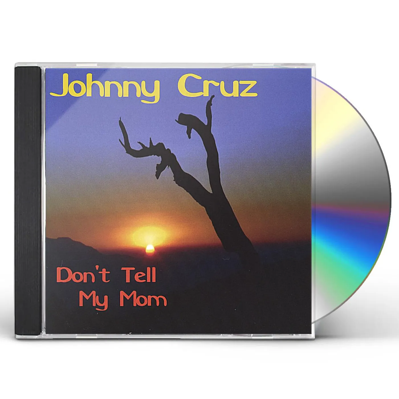 Johnny Cruz DON'T TELL MY MOM CD