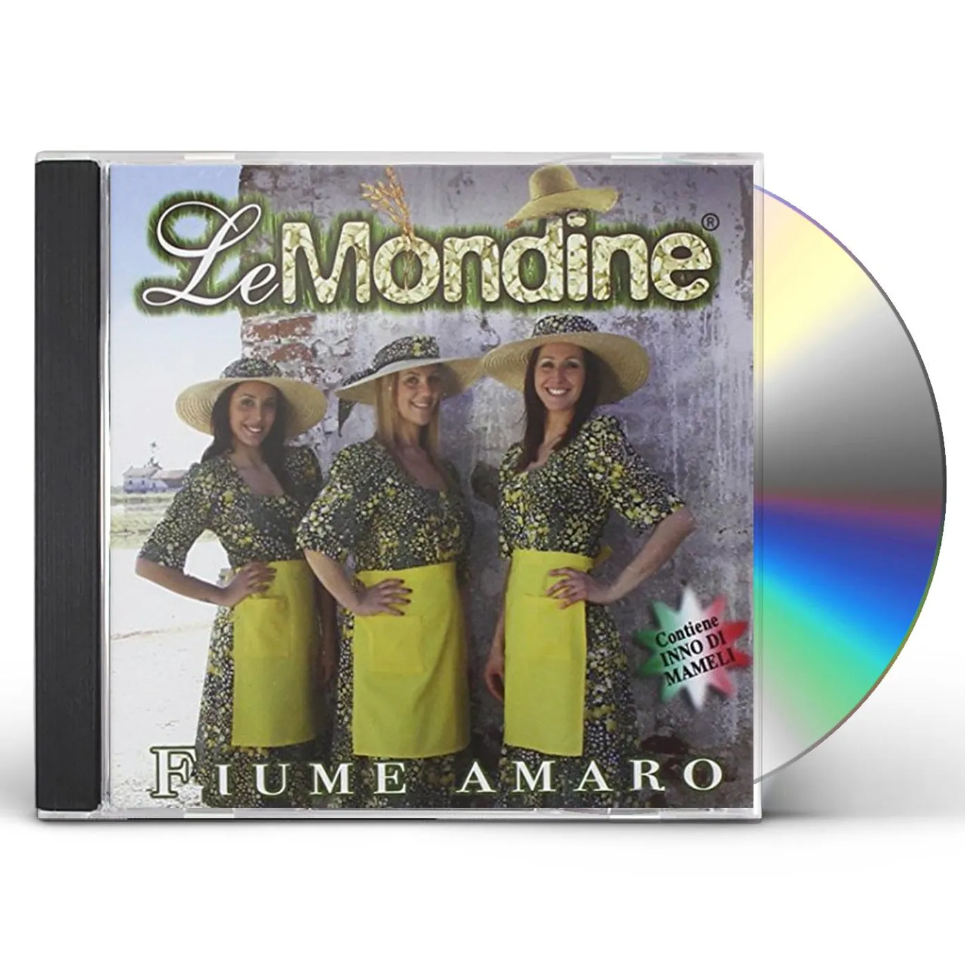 Le Mondine FIUME AMARO CD