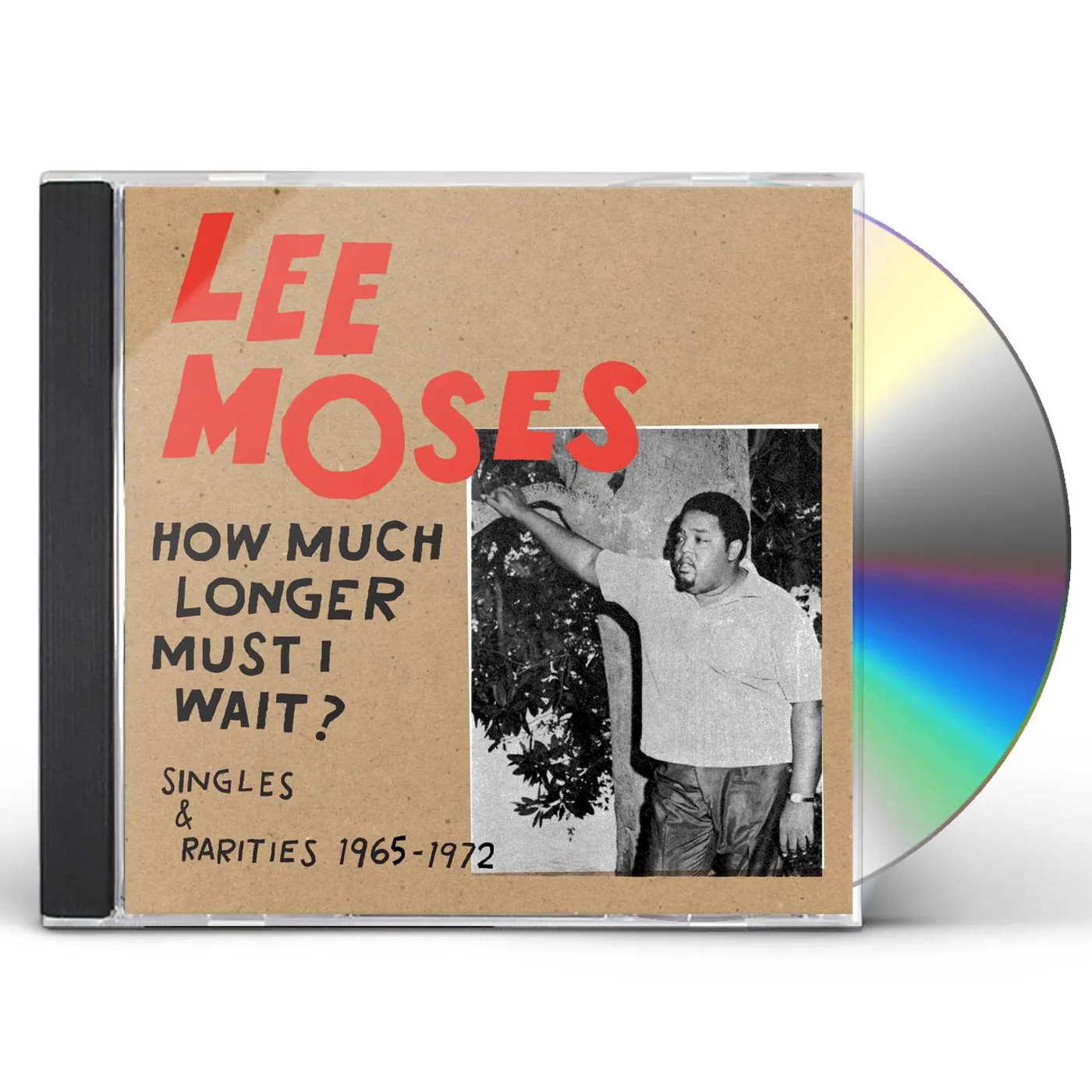 Lee Moses HOW MUCH LONGER MUST I WAIT? SINGLES & RARITIES 19 CD