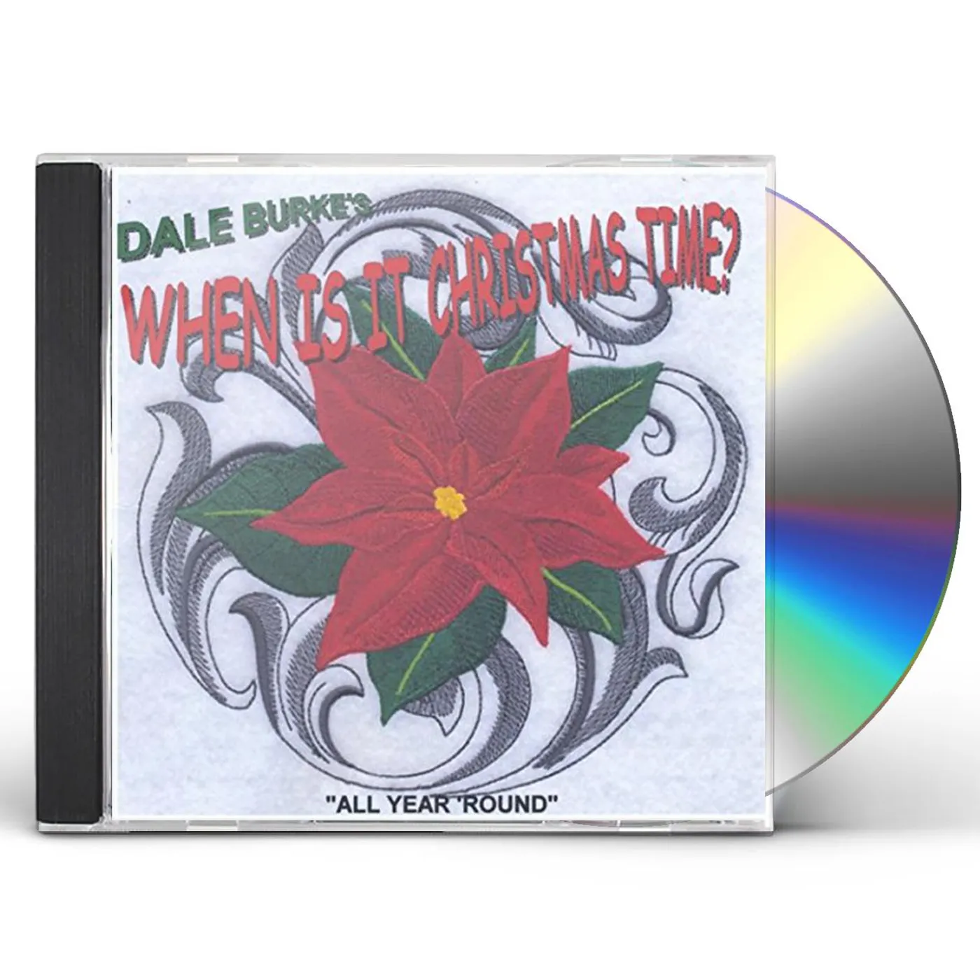 DALE BURKE'S WHEN IS IT CHRISTMAS TIME CD