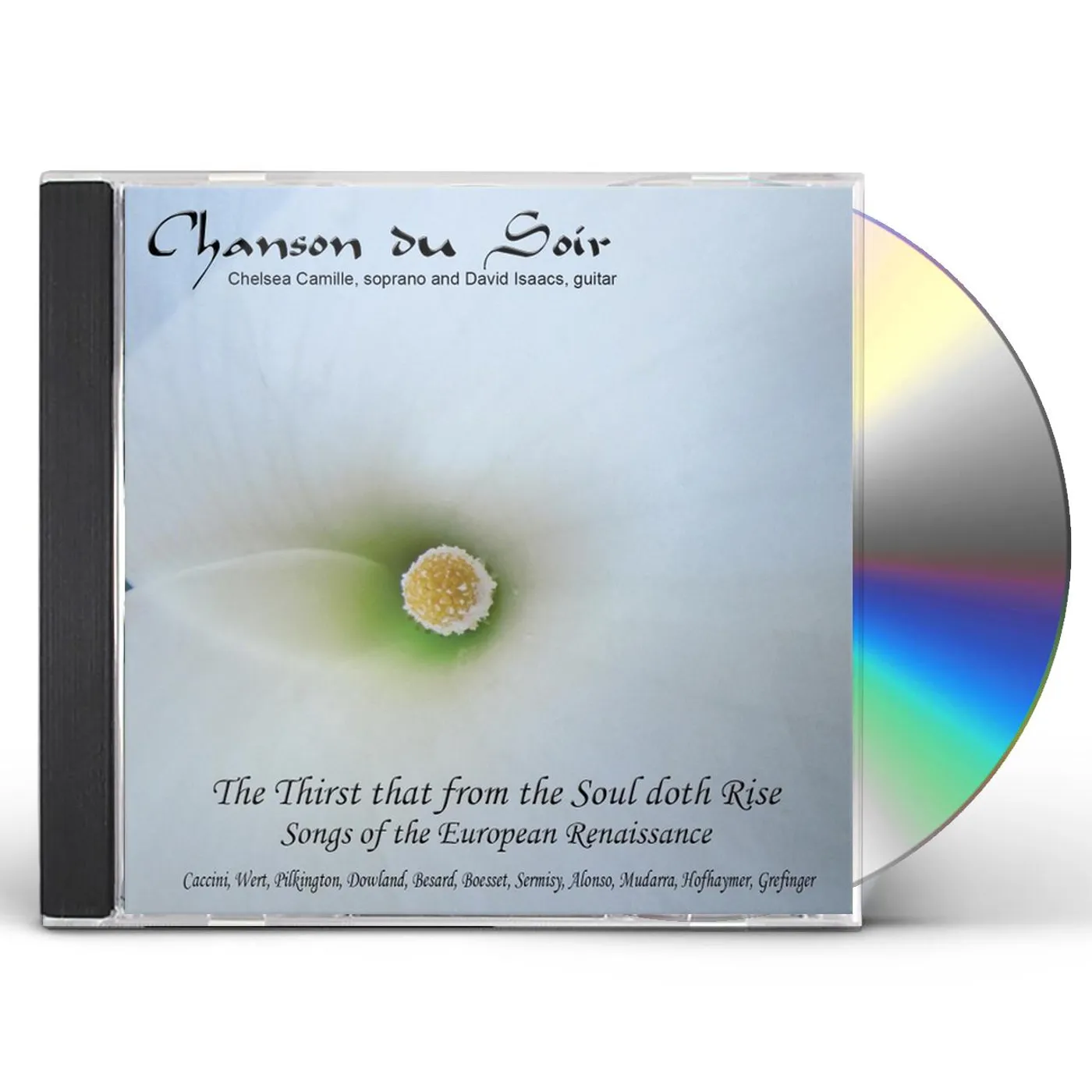 Chanson du Soir THIRST THAT FROM THE SOUL DOTH RISE: SONGS OF THE CD