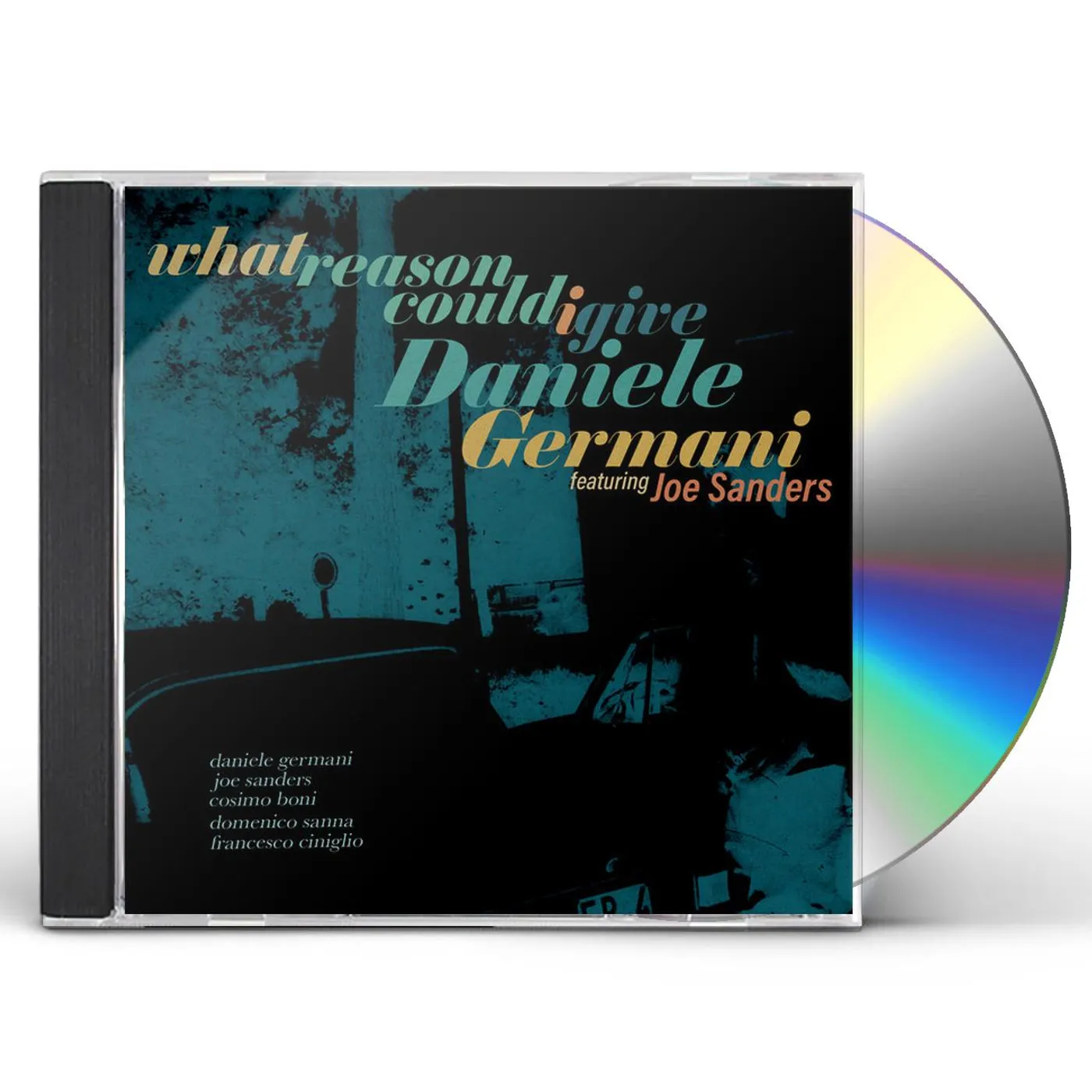 Daniele Germani WHAT REASON COULD I GIVE CD