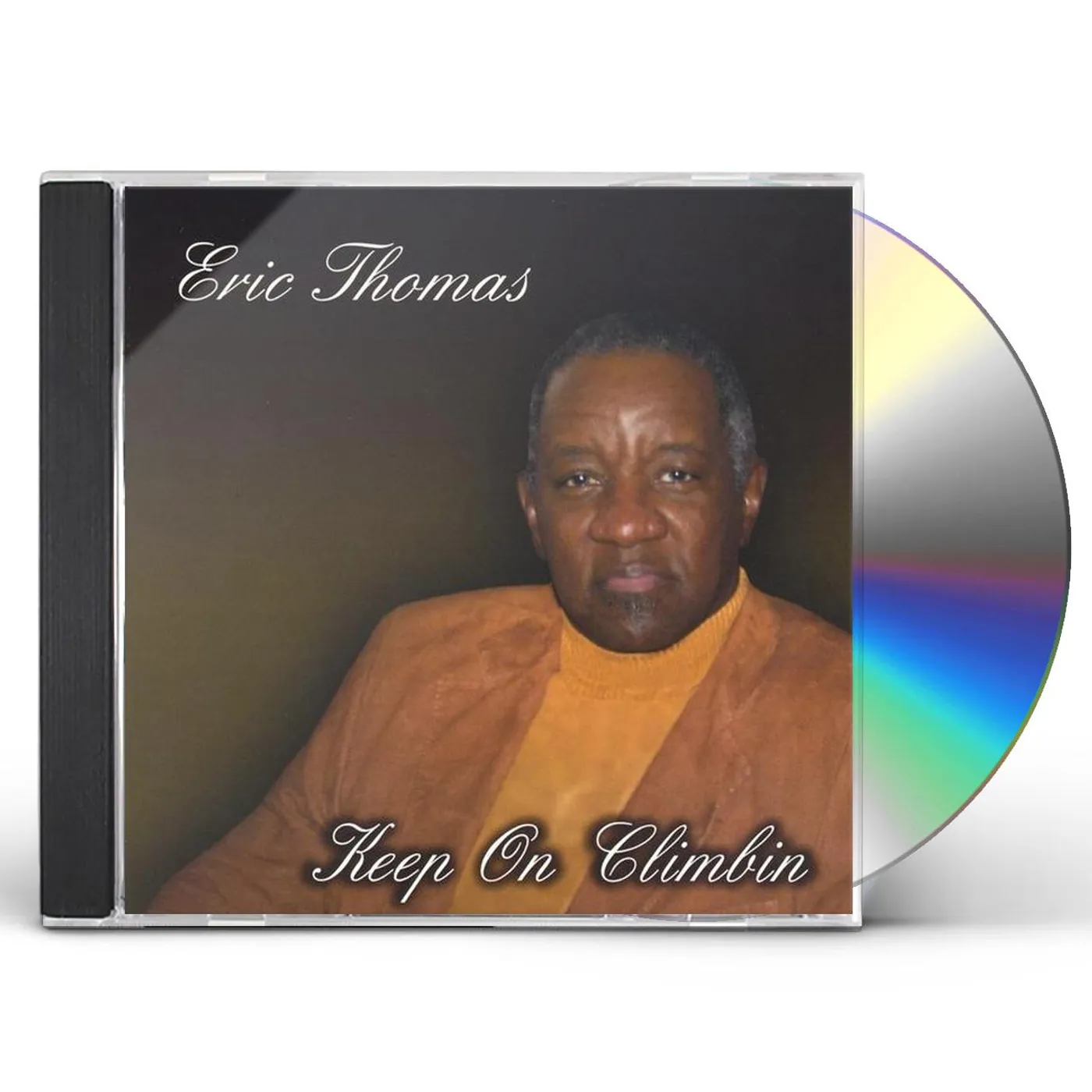 Eric Thomas KEEP ON CLIMBIN CD