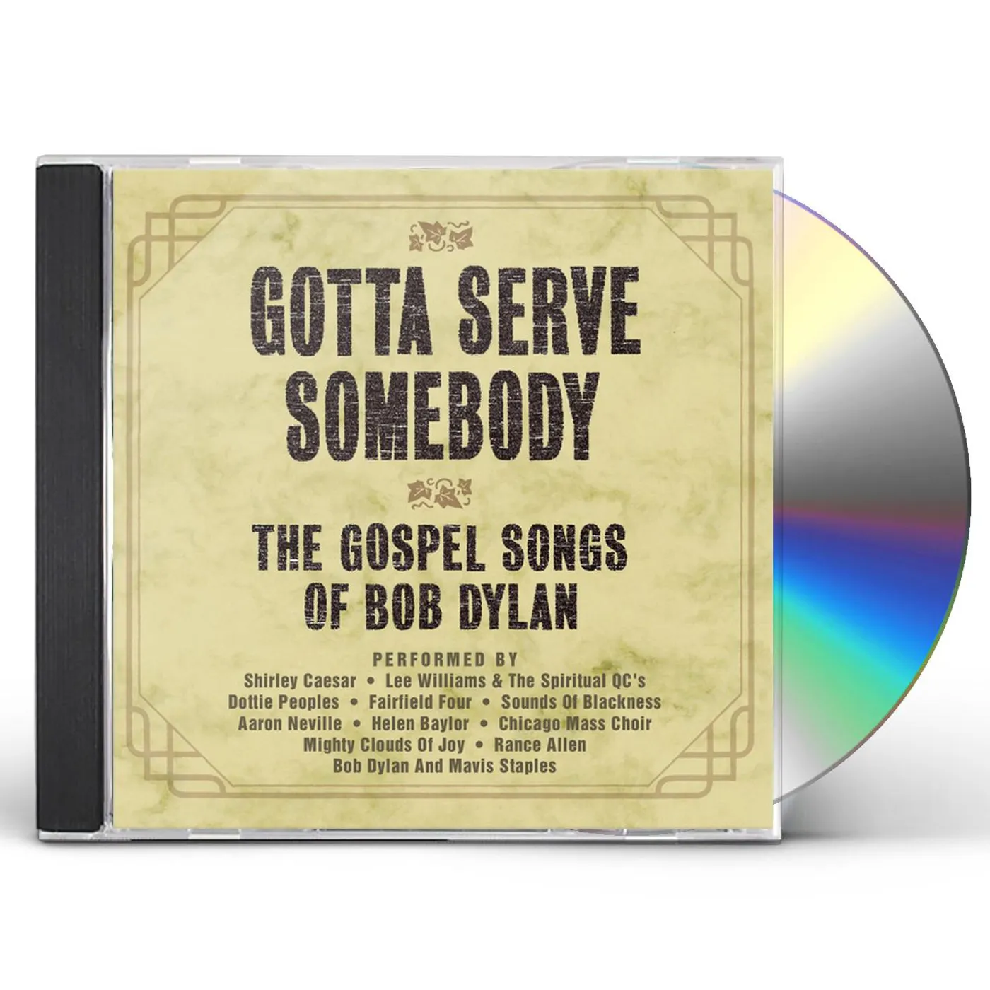 Various Artists  GOTTA SERVE SOMEBODY: GOSPEL SONGS OF BOB DYLAN CD