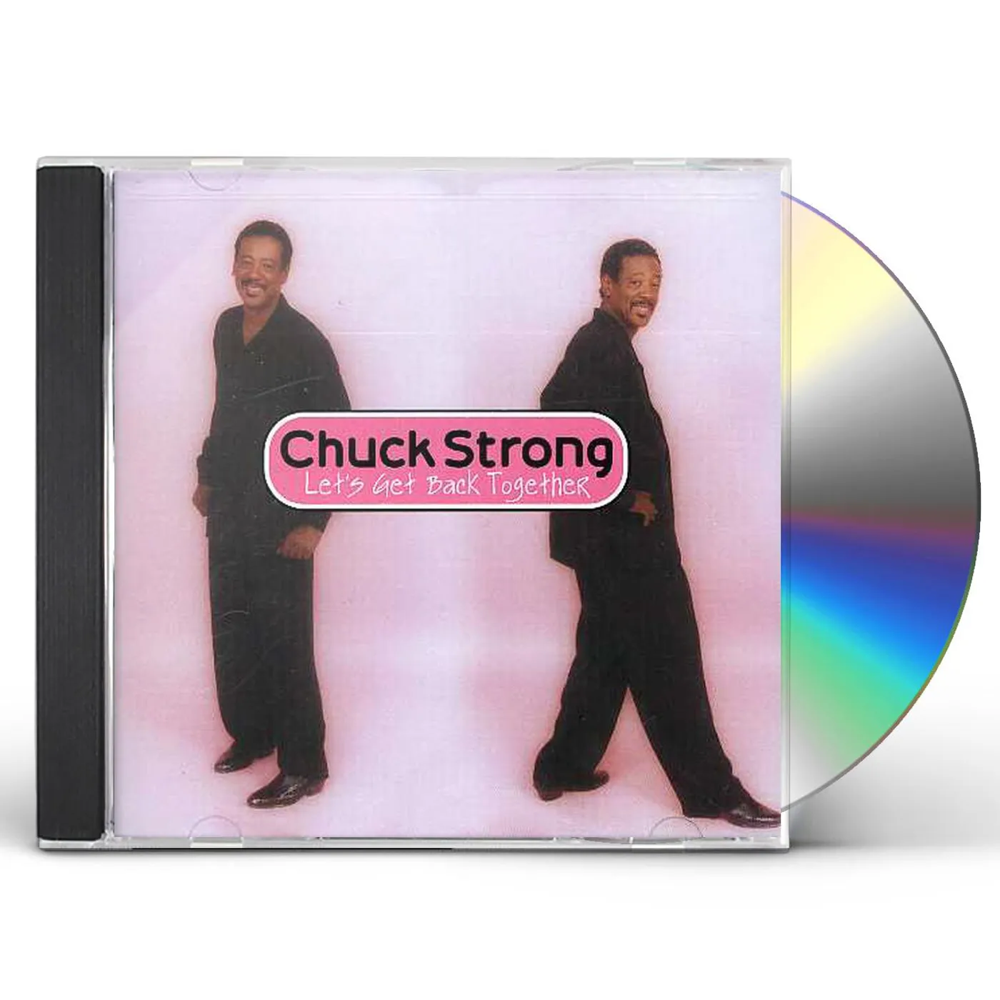 Chuck Strong LET'S GET BACK TOGETHER CD