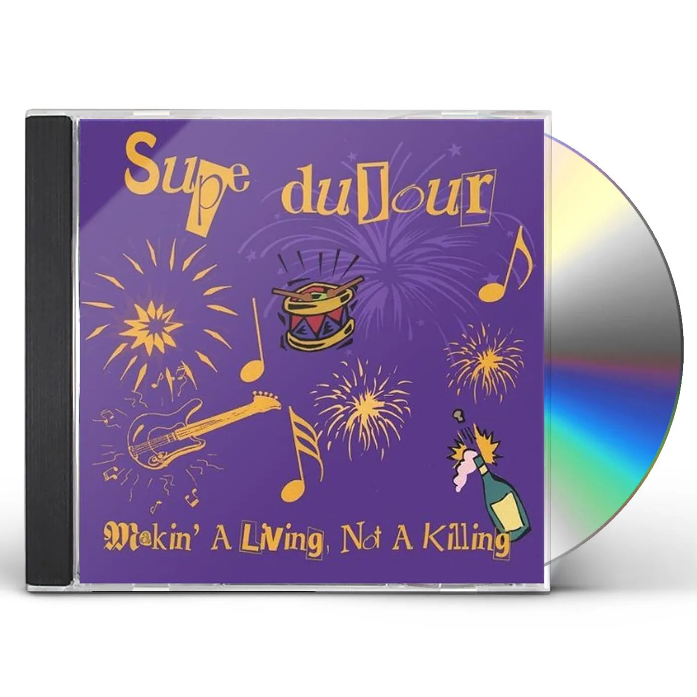 Supe DuJour MAKING A LIVING NOT A KILLING CD
