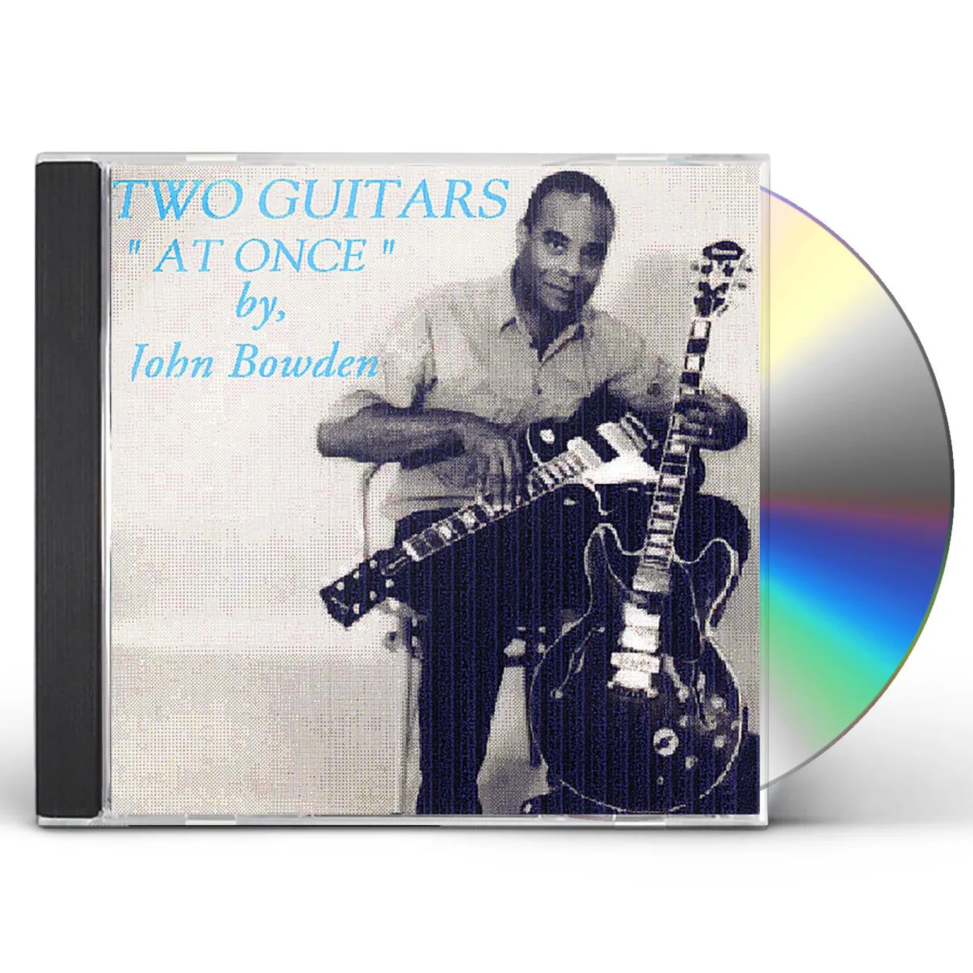 John Bowden TWO GUITARS AT ONCE CD