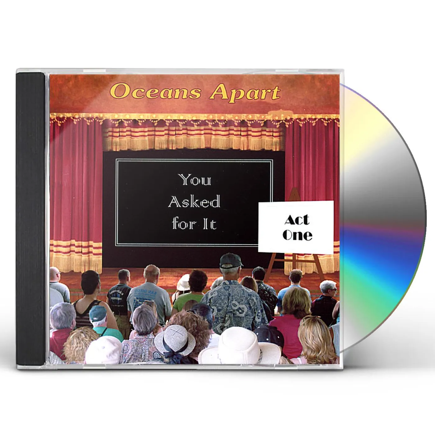 Oceans Apart YOU ASKED FOR IT - ACT ONE CD
