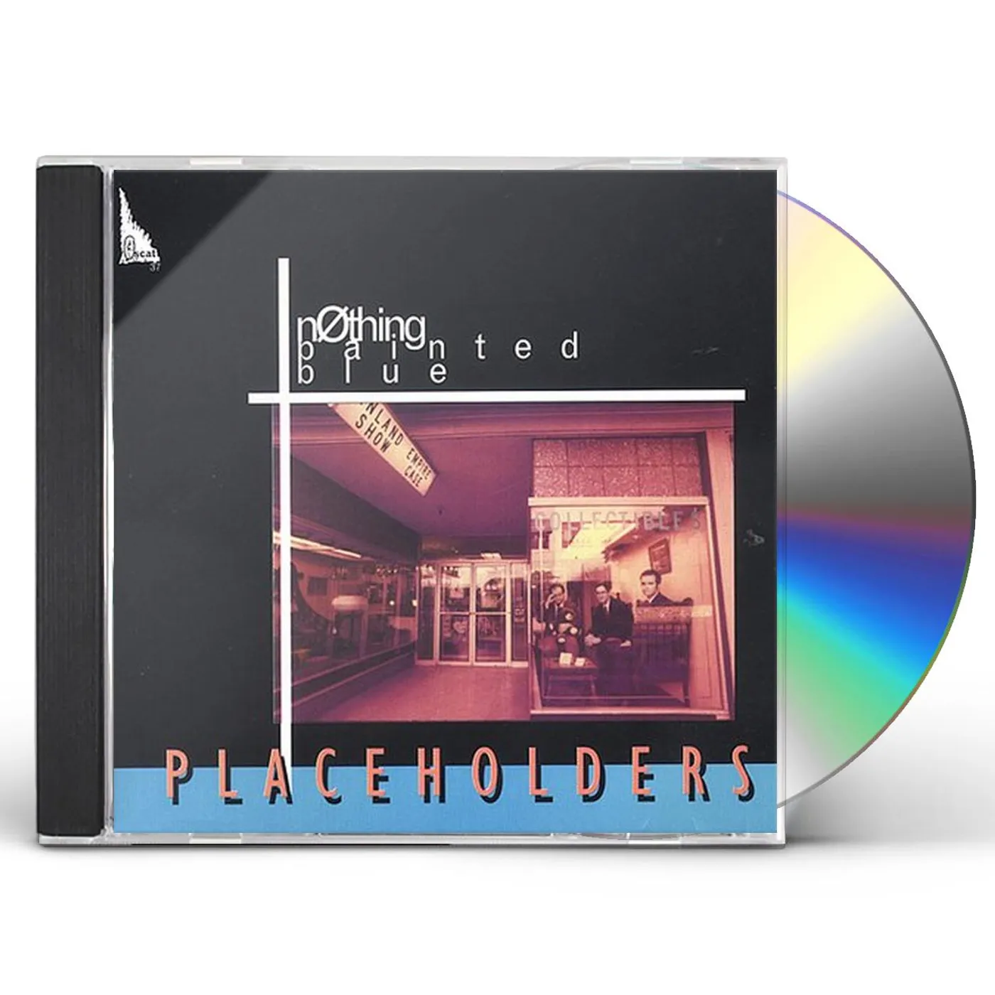 Nothing Painted Blue PLACEHOLDERS CD