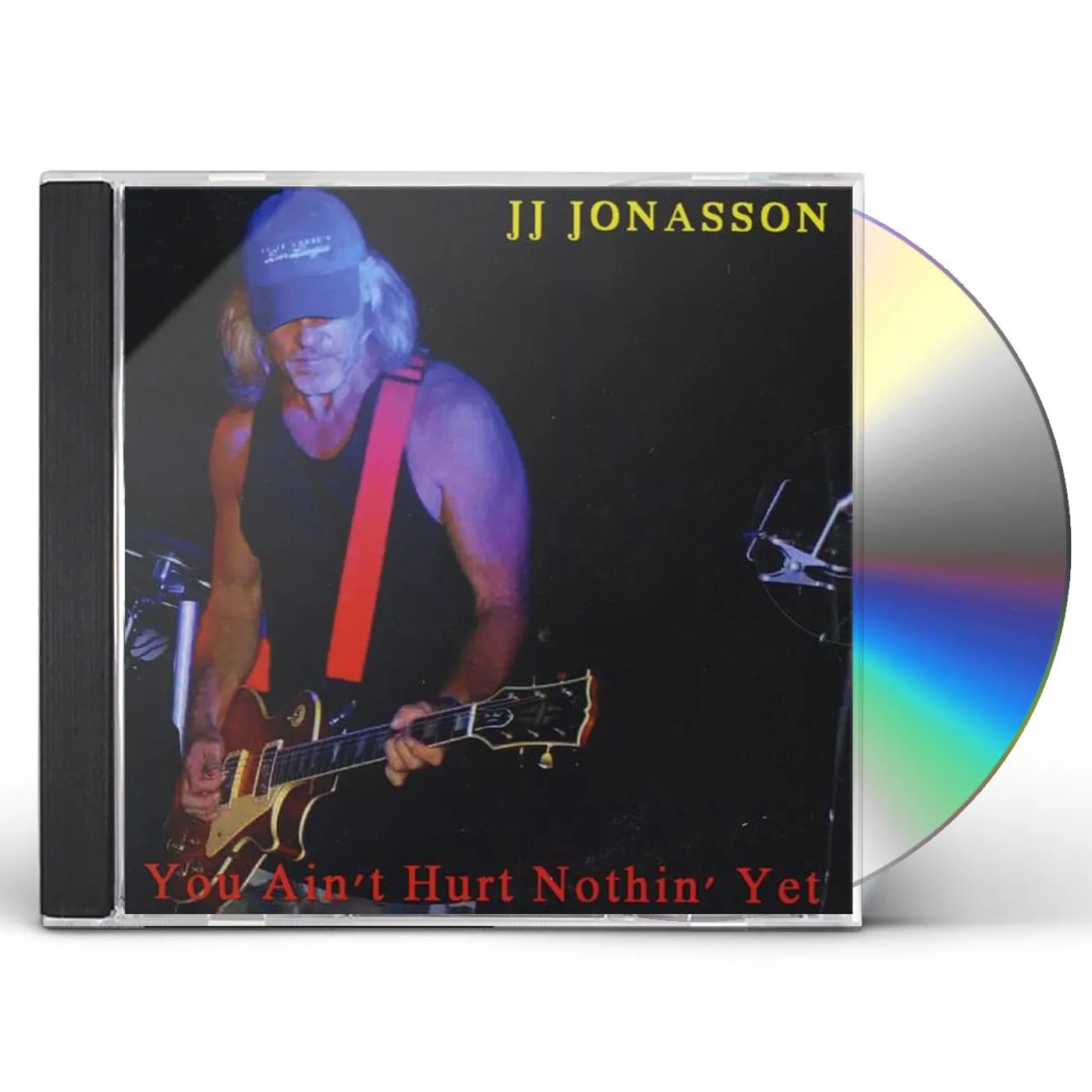 JJ Jonasson YOU AIN'T HURT NOTHIN' YET CD