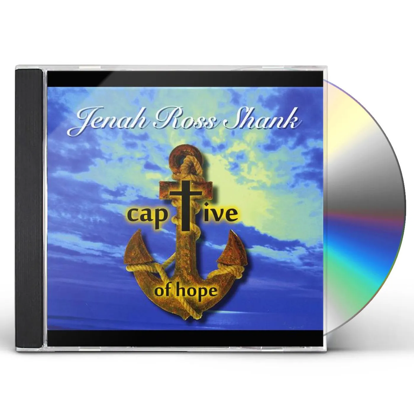 Jenah Ross Shank CAPTIVE OF HOPE CD