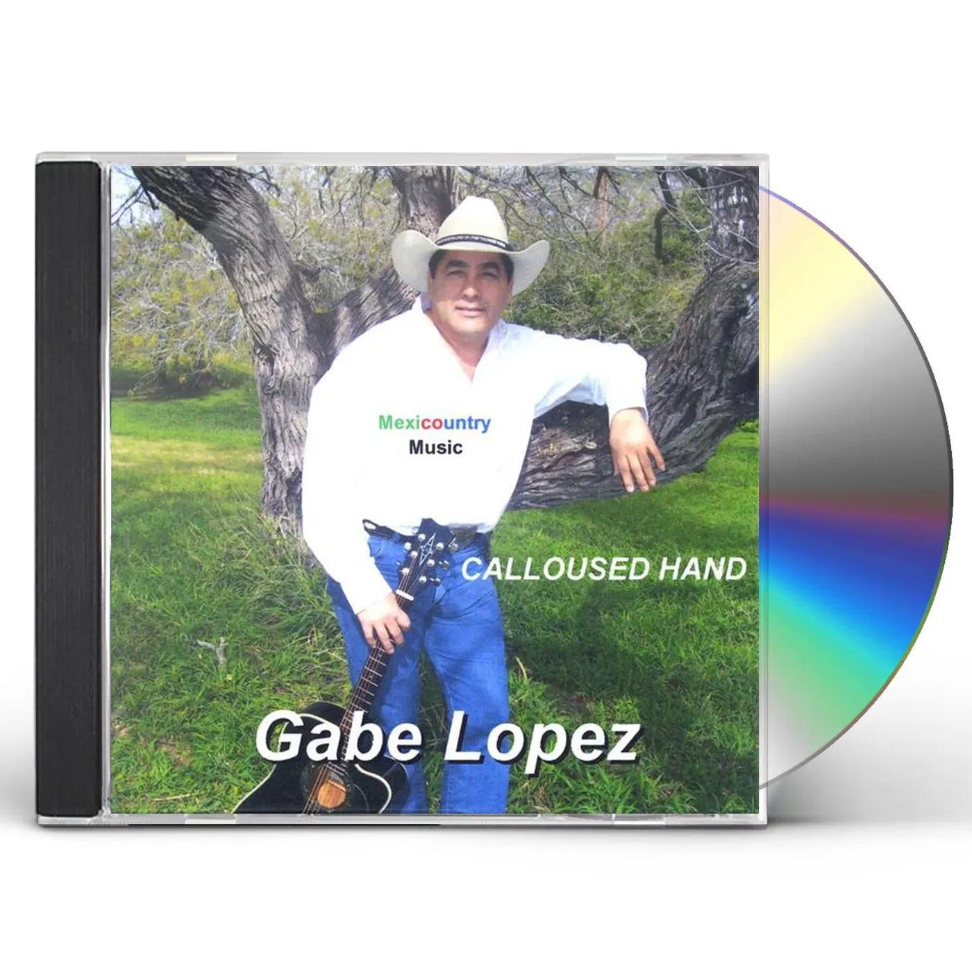 Gabe Lopez CALLOUSED HAND CD