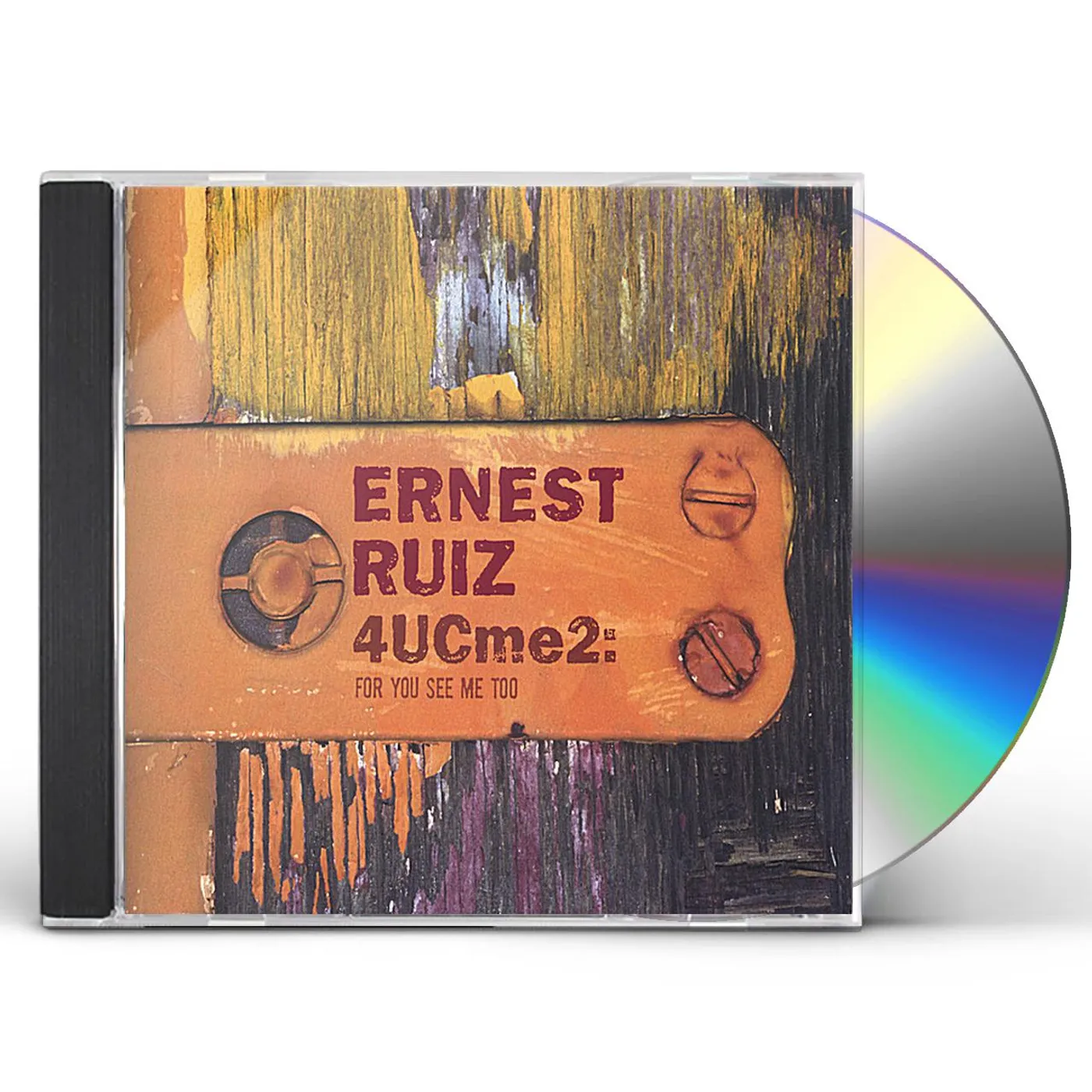 Ernest Ruiz 4UCME2: FOR YOU SEE ME TOO CD