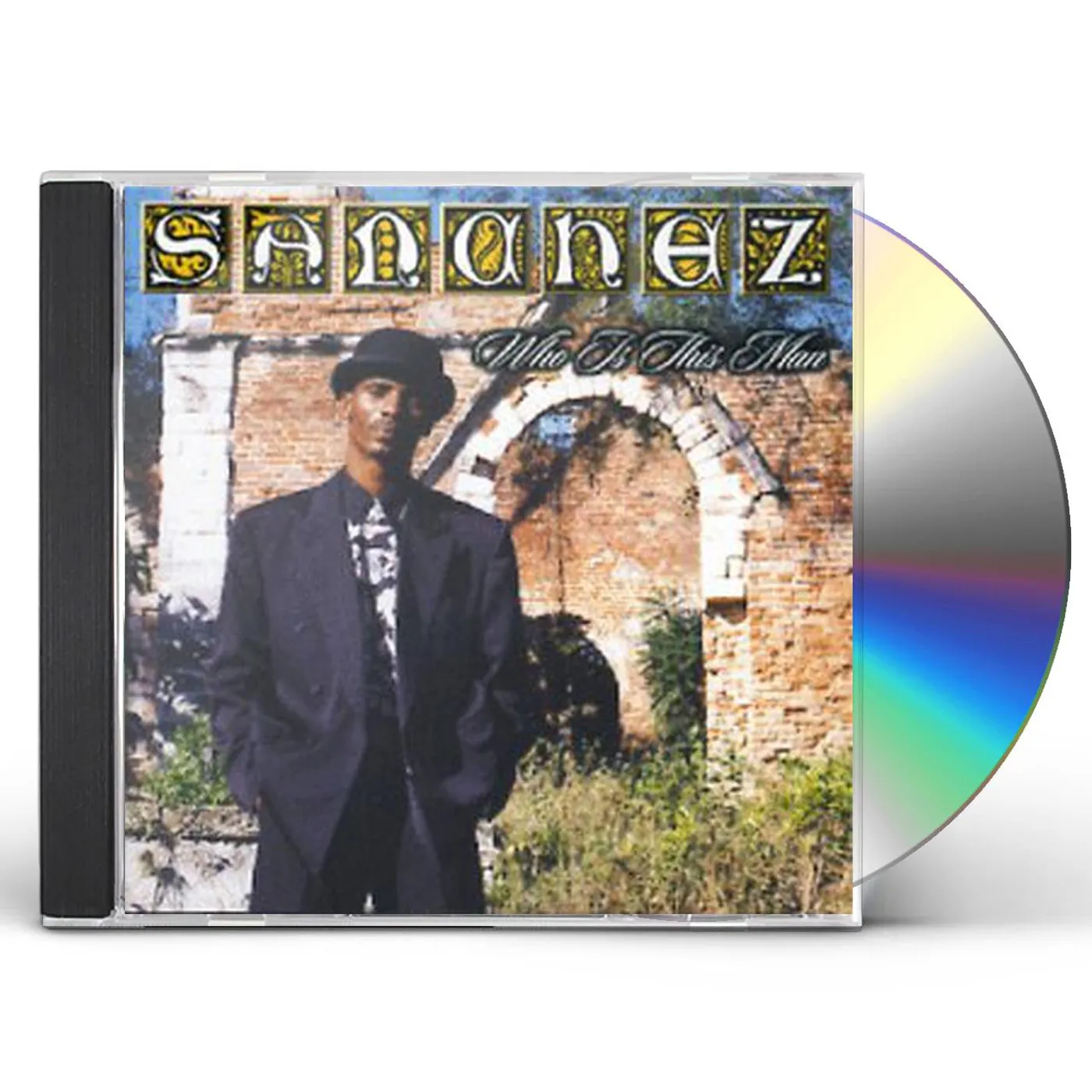 Sanchez WHO IS THE MAN CD