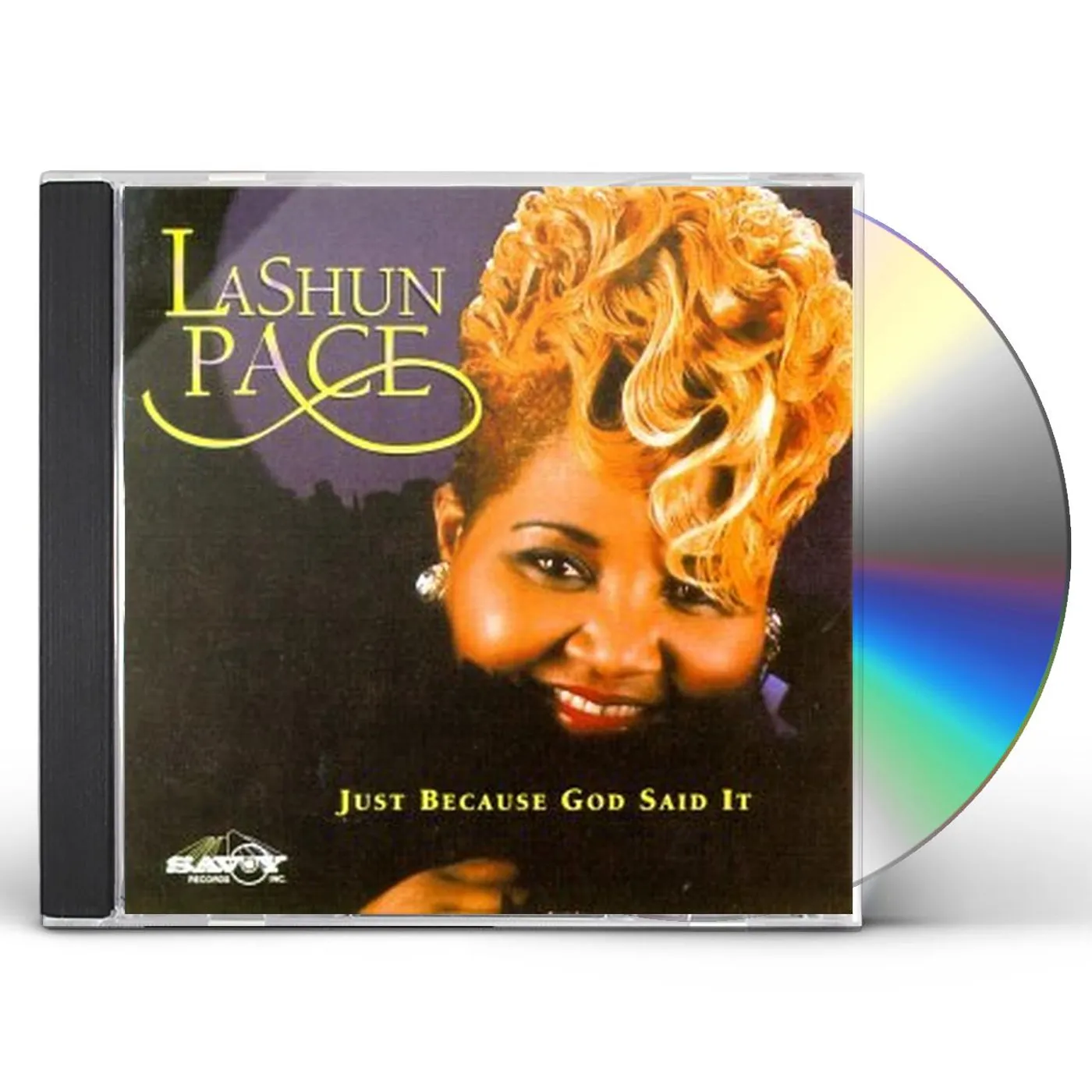 LaShun Pace JUST BECAUSE GOD SAID IT CD