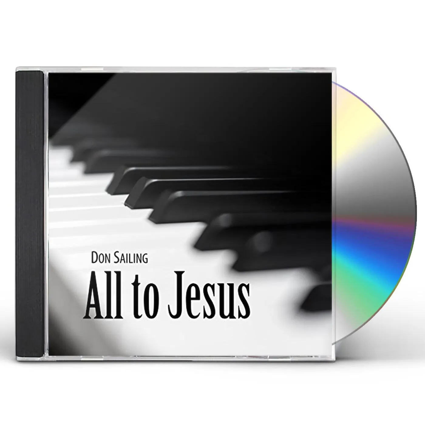Don Sailing ALL TO JESUS CD