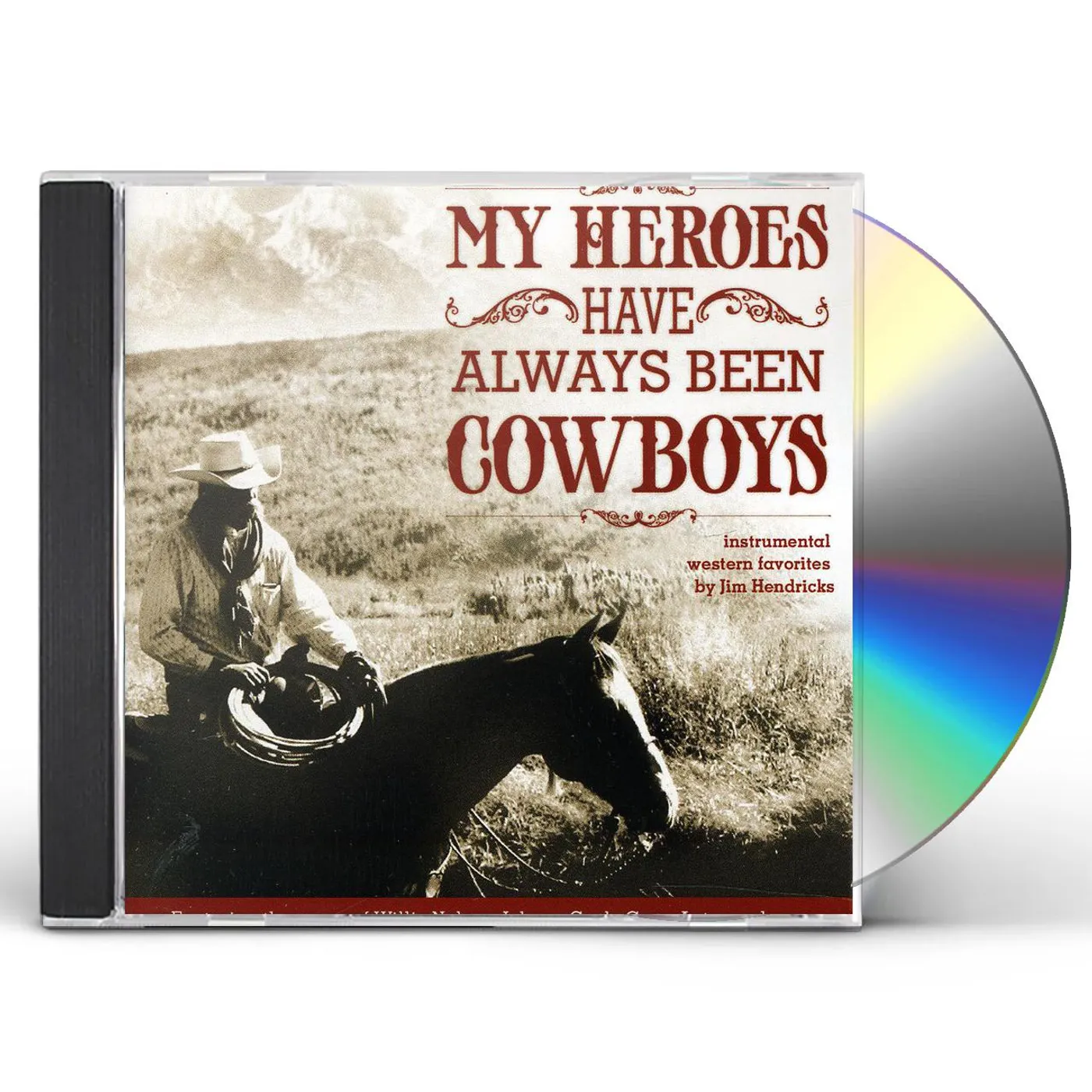 Jim Hendricks MY HEROES HAVE ALWAYS BEEN COWBOYS CD