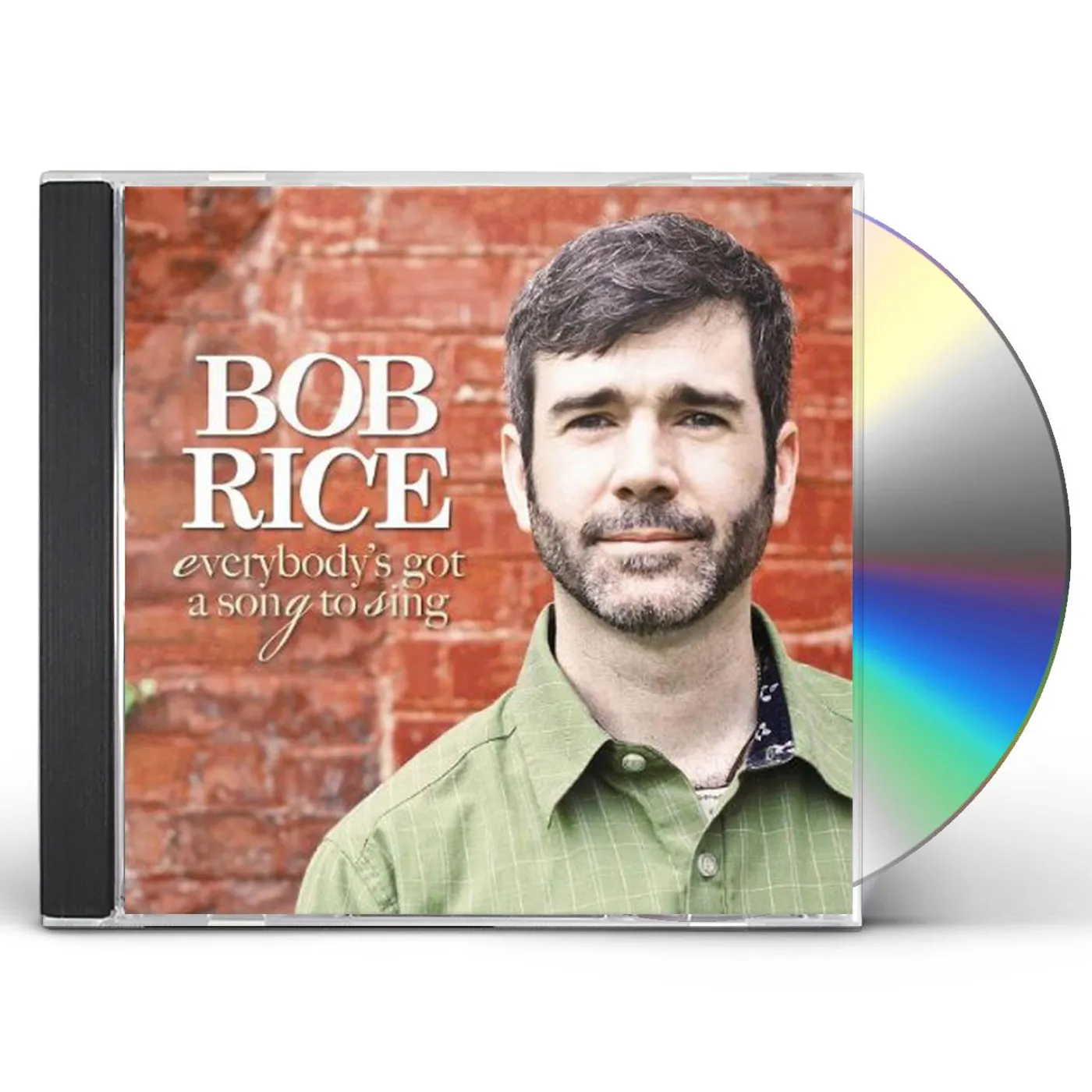 Bob Rice EVERYBODY'S GOT A SONG TO SING CD